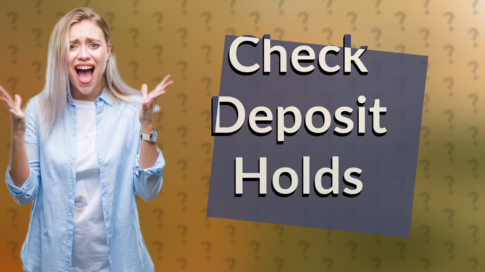 Check Deposit Holds