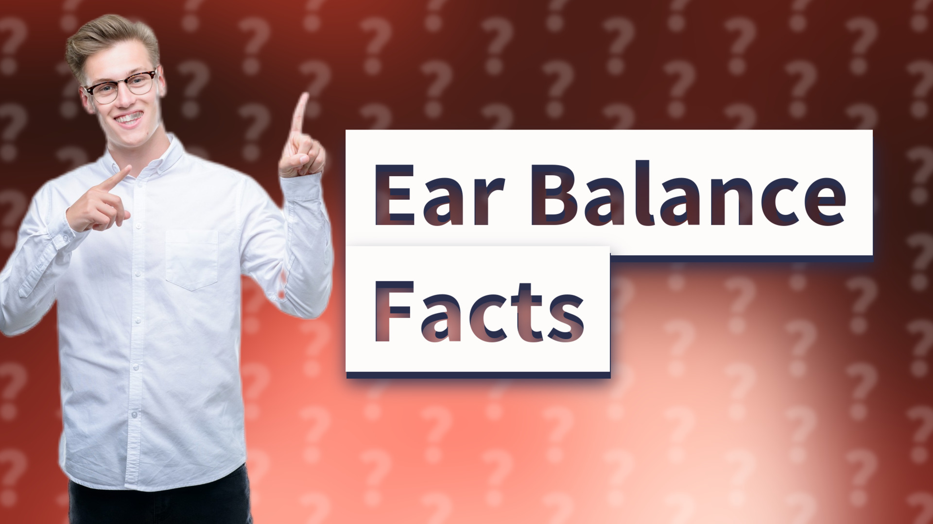 Ear Balance Facts