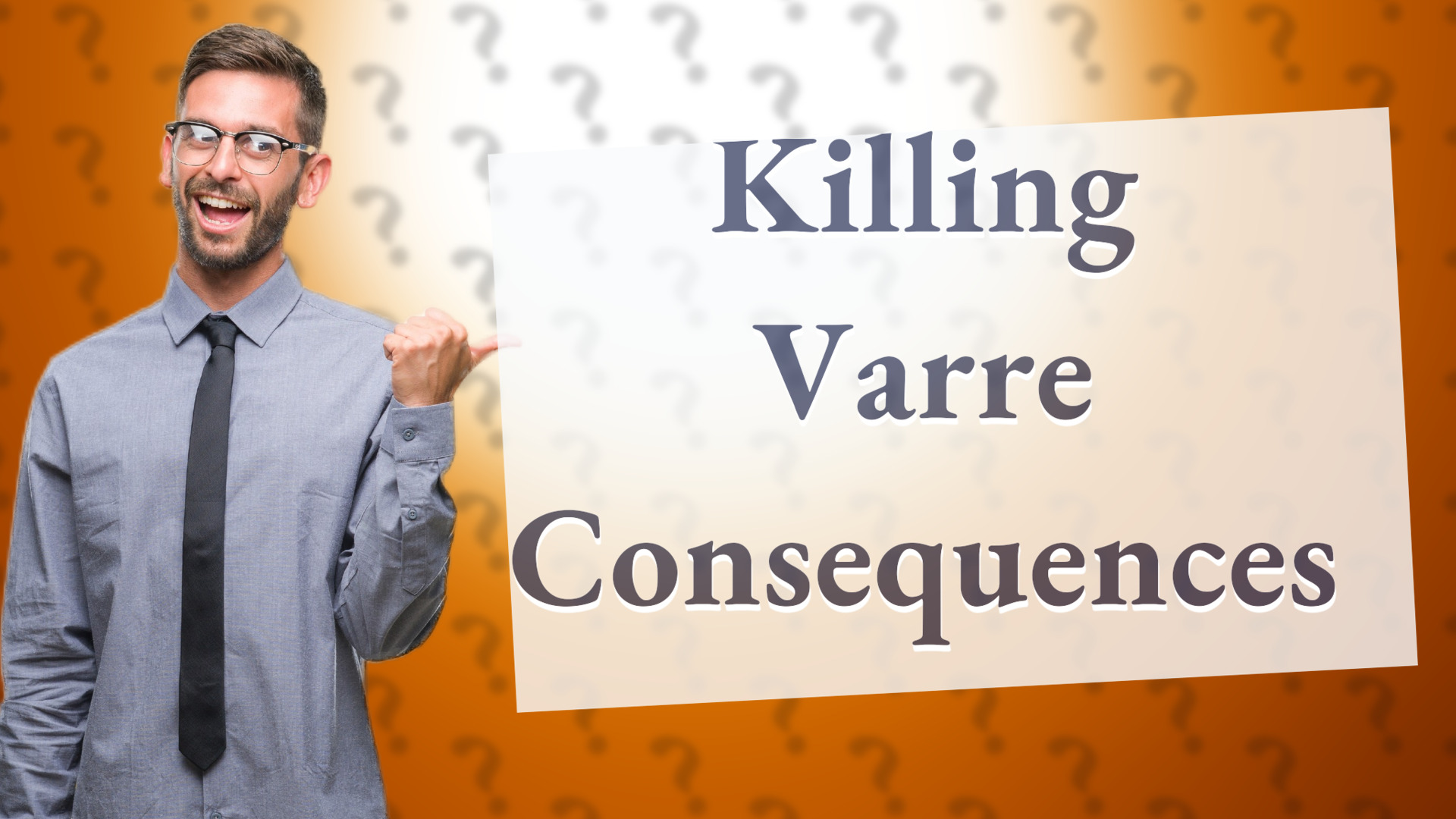 Killing Varre Consequences