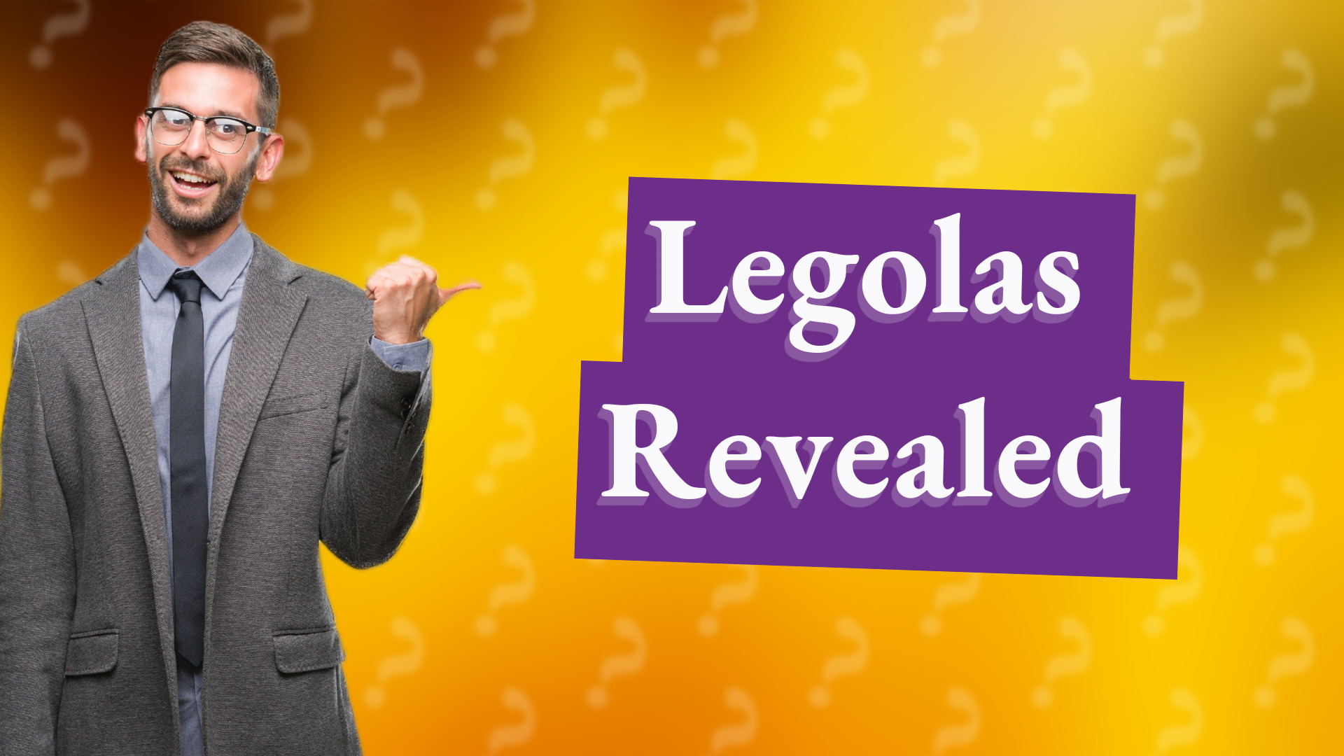 Legolas Revealed