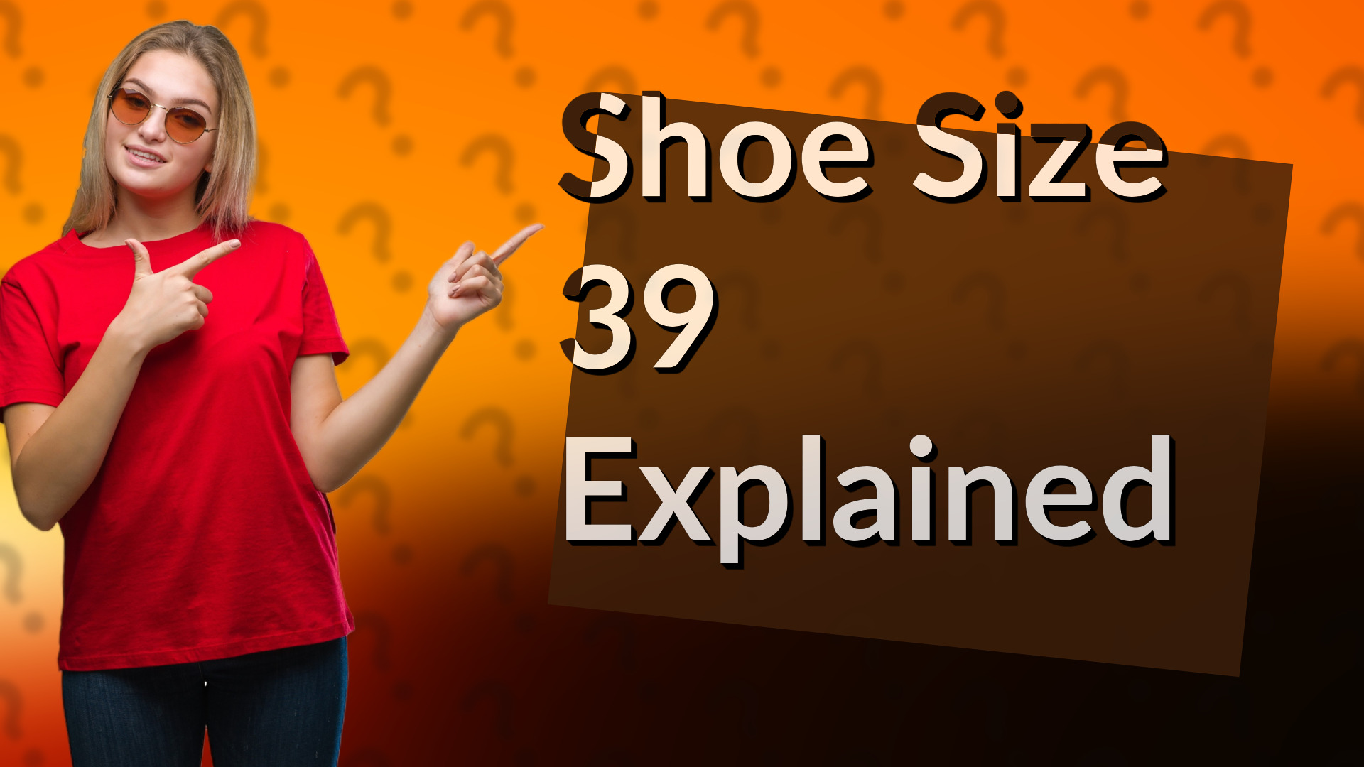Shoe Size 39 Explained