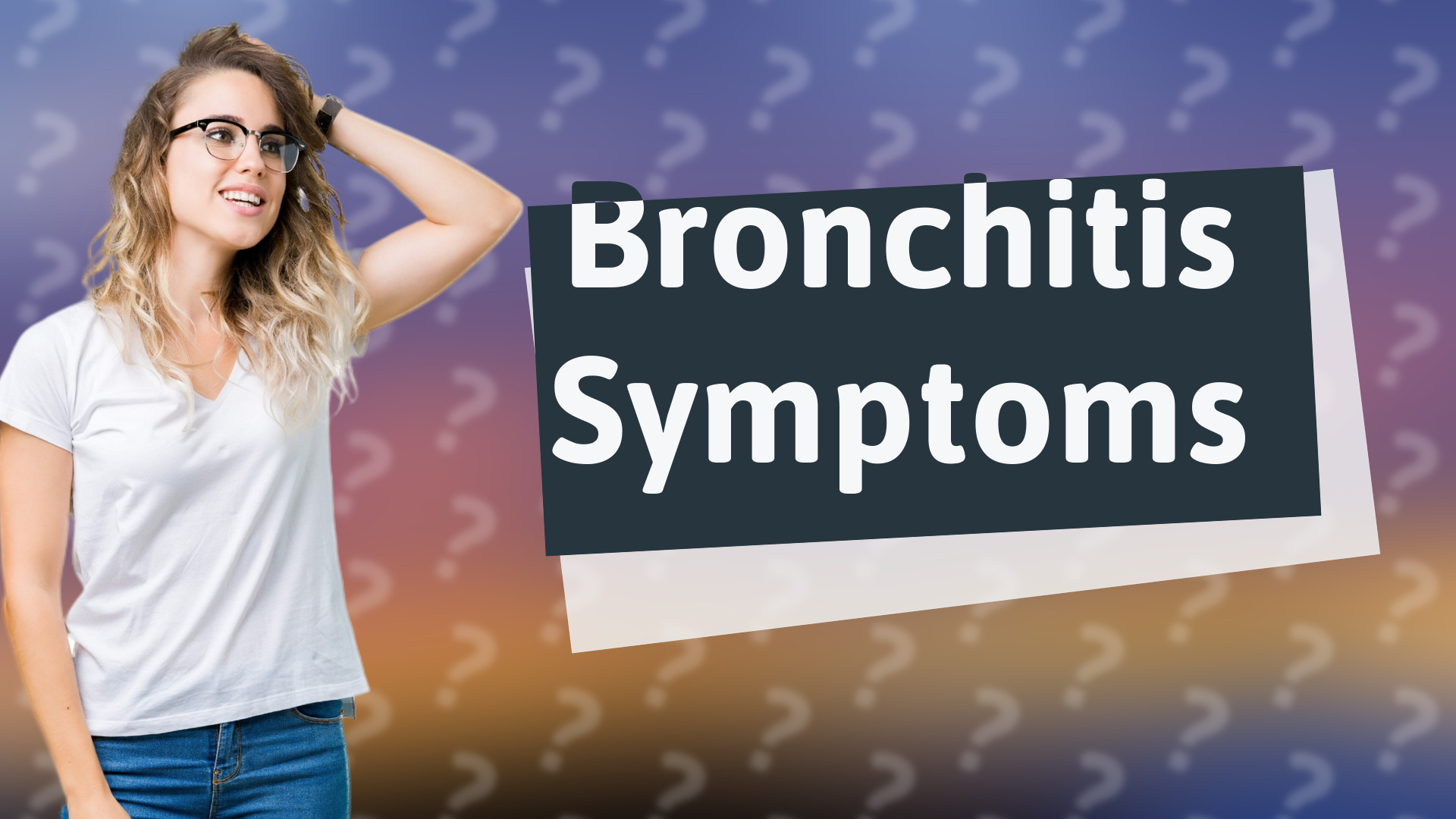 Bronchitis Symptoms