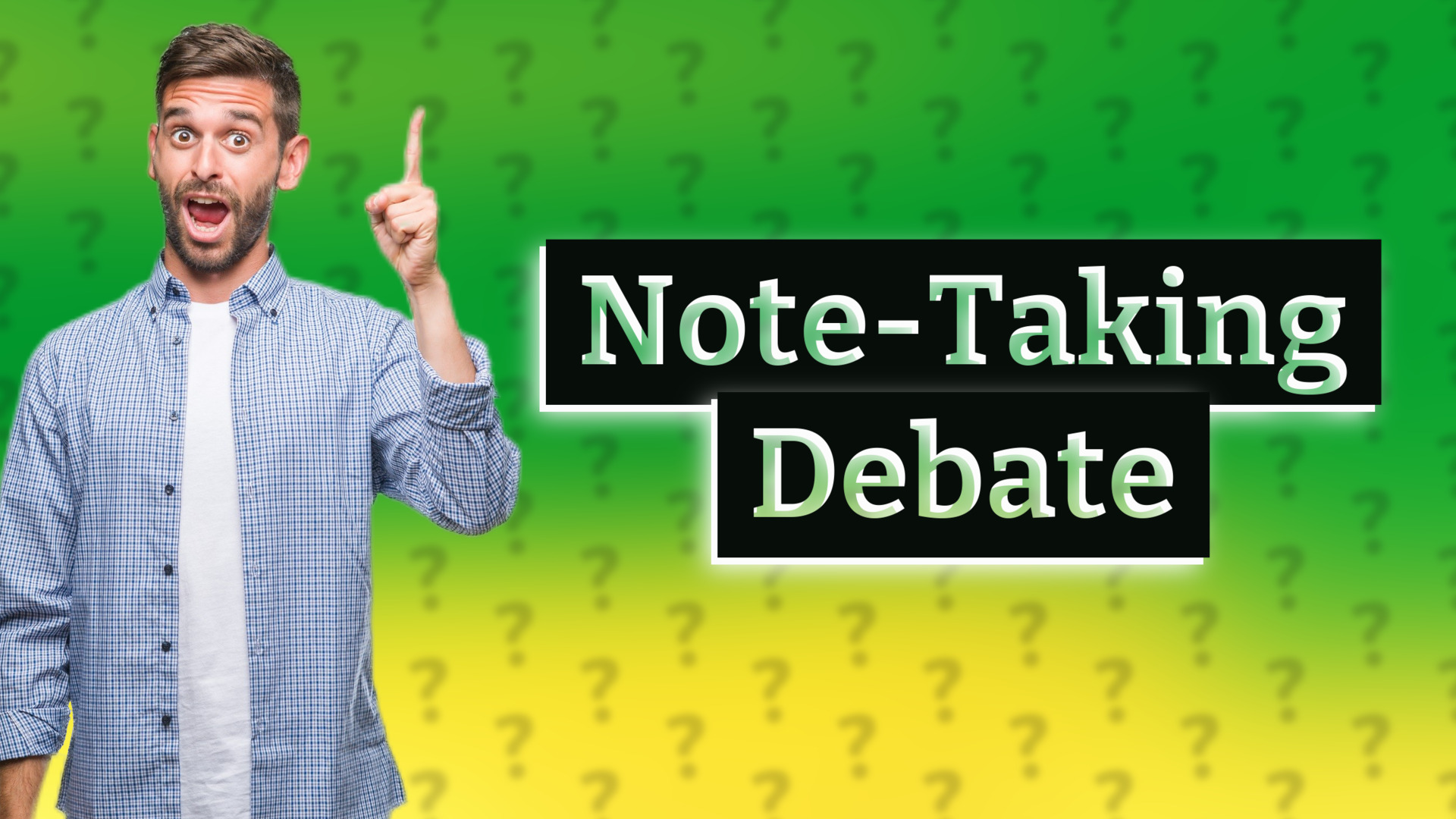 Note-Taking Debate