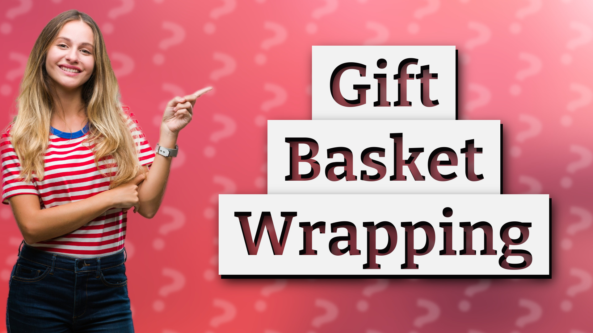 Gift Basket Wrapping