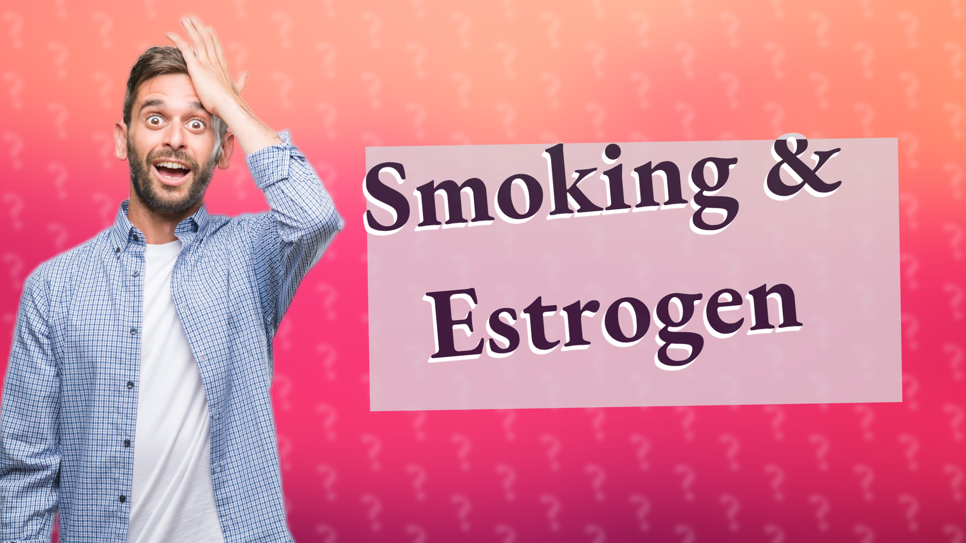 Smoking & Estrogen