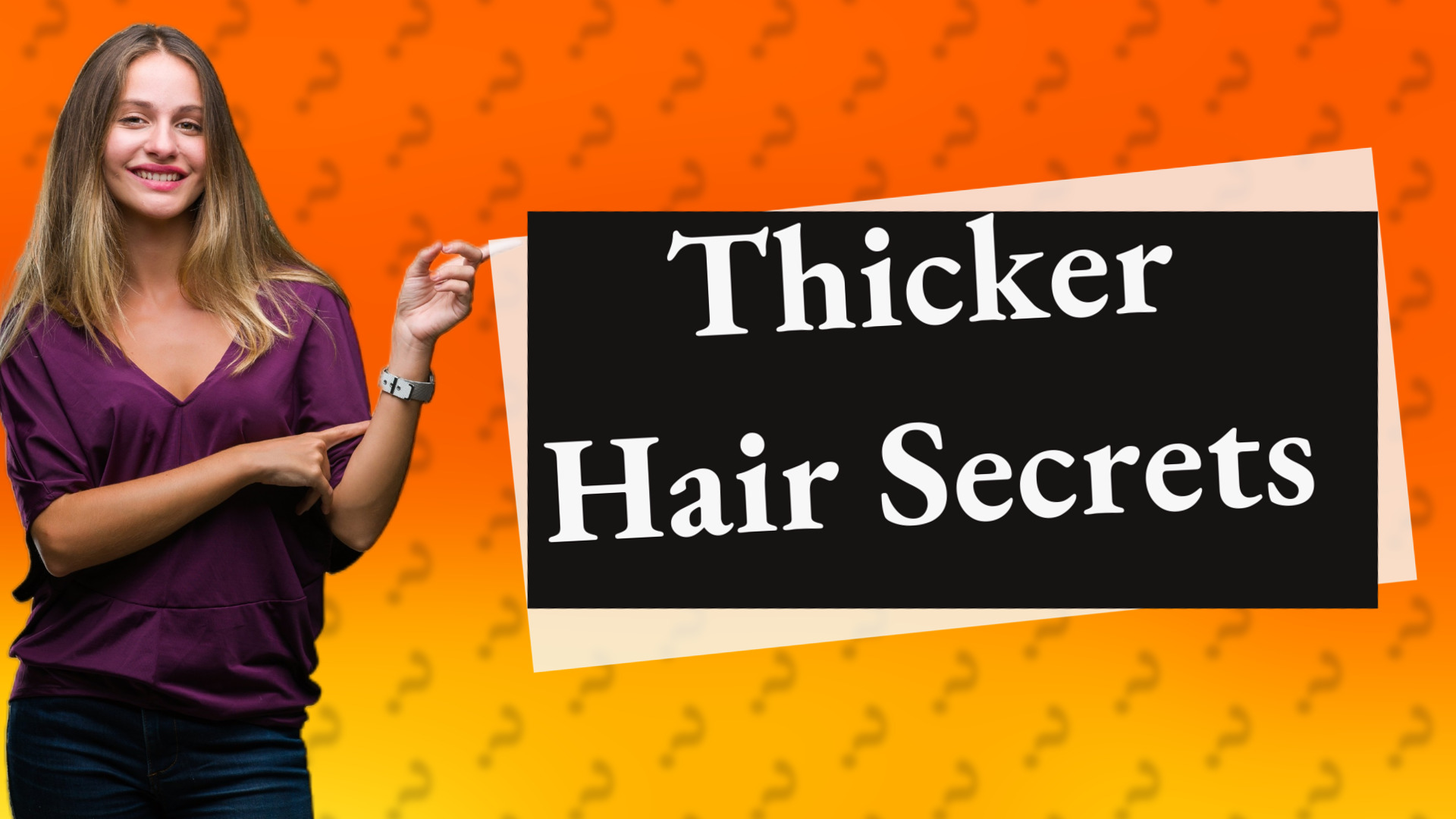 Thicker Hair Secrets