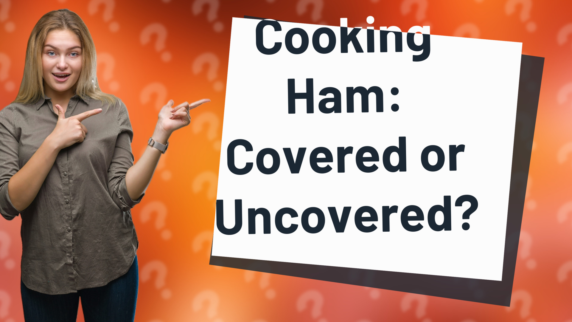 Cooking Ham: Covered or Uncovered?