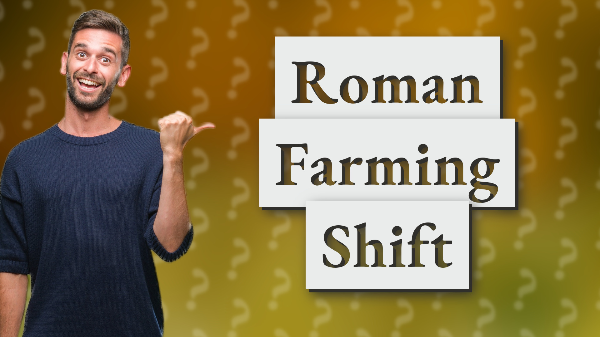 Roman Farming Shift