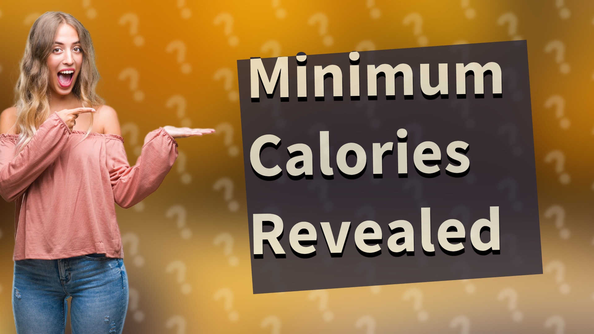 Minimum Calories Revealed