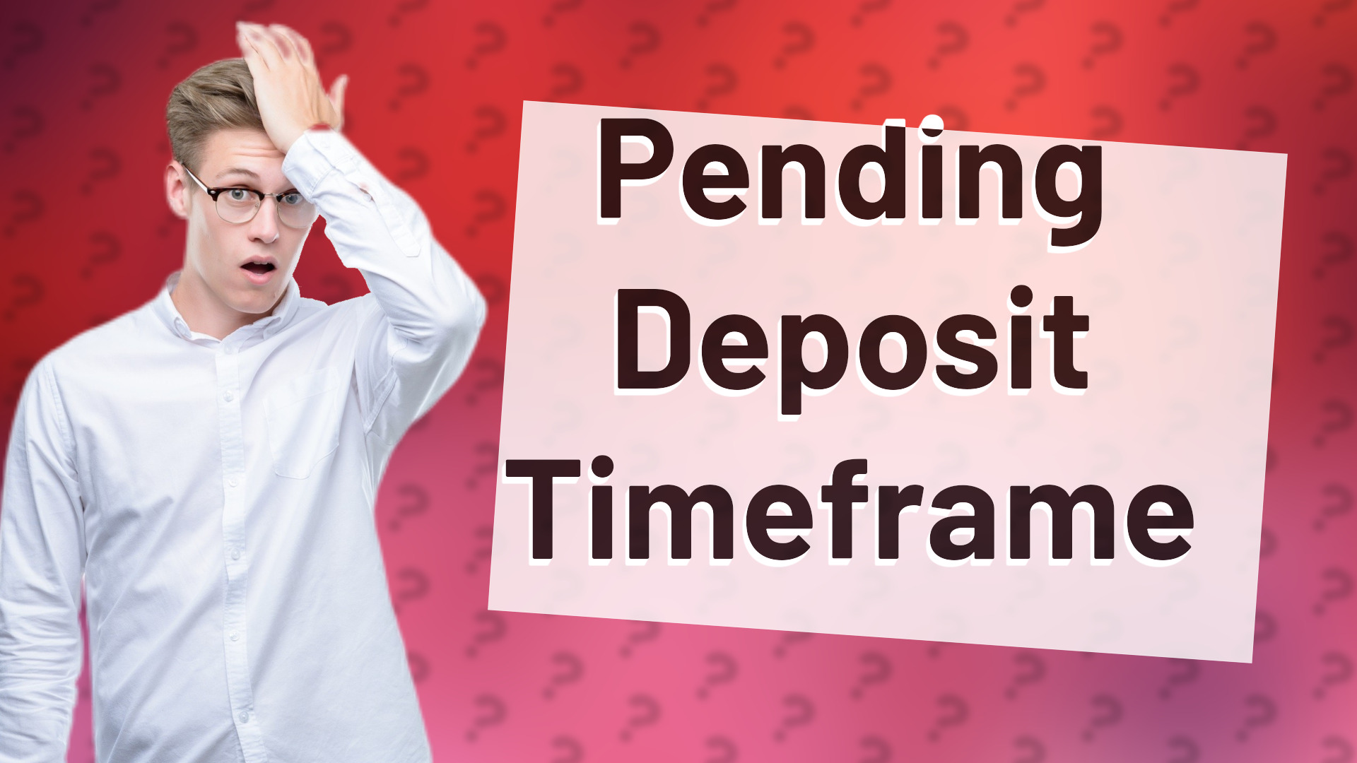 Pending Deposit Timeframe