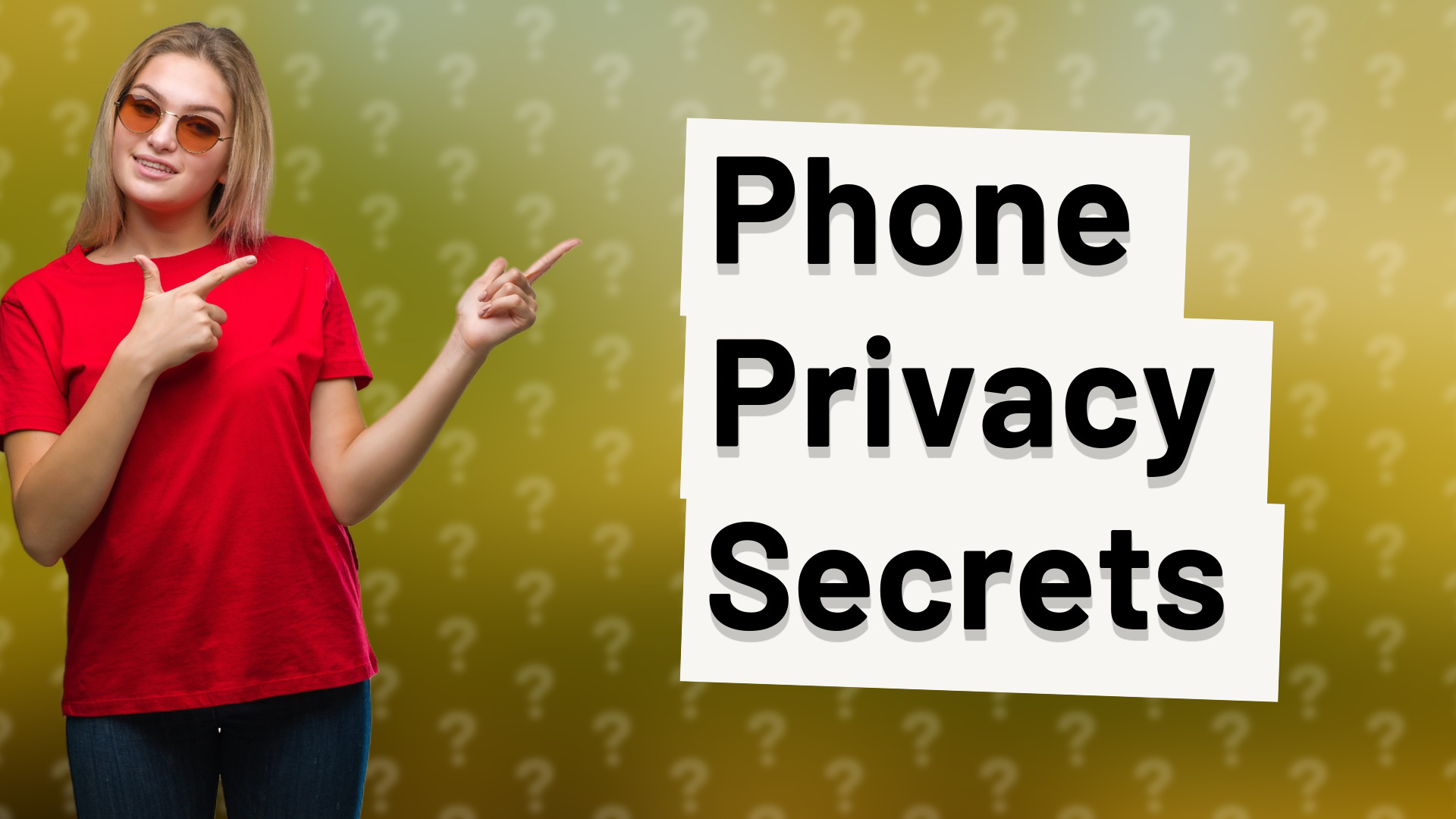 Phone Privacy Secrets