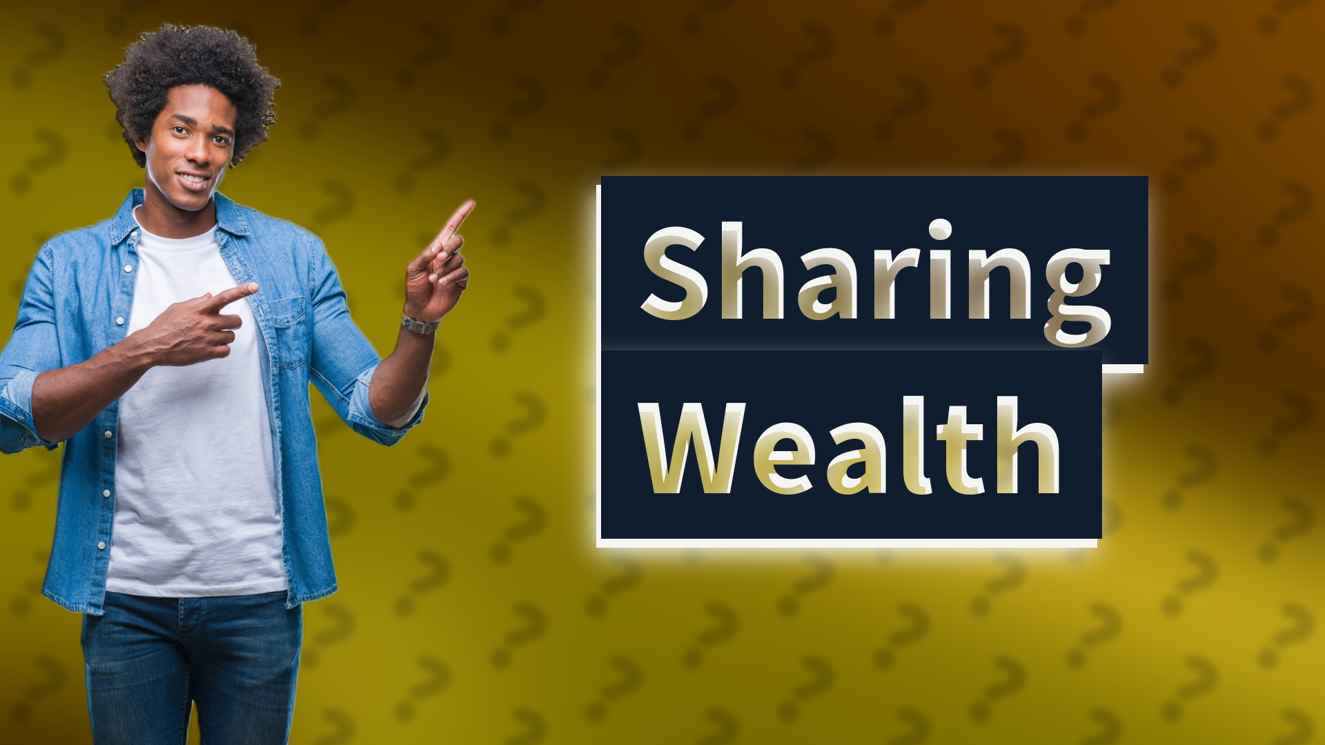 Sharing Wealth