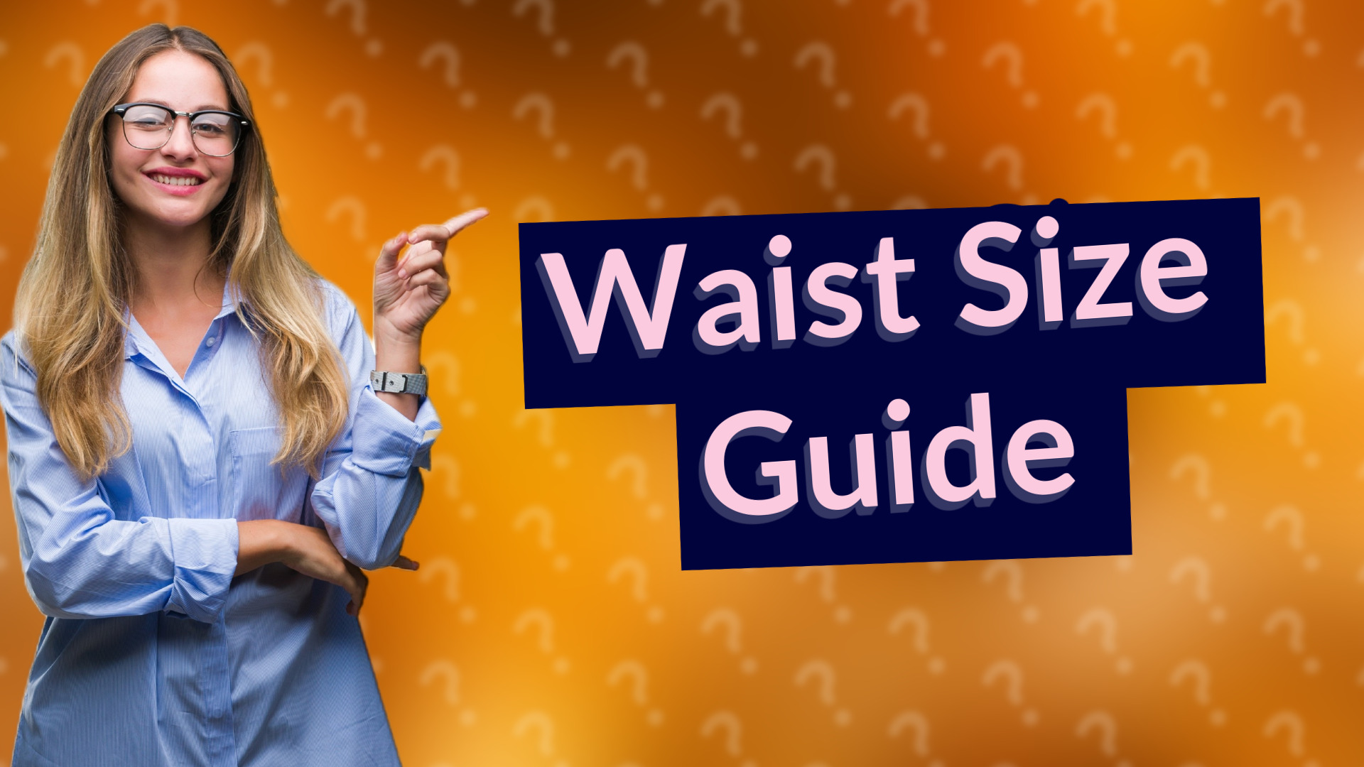 Waist Size Guide