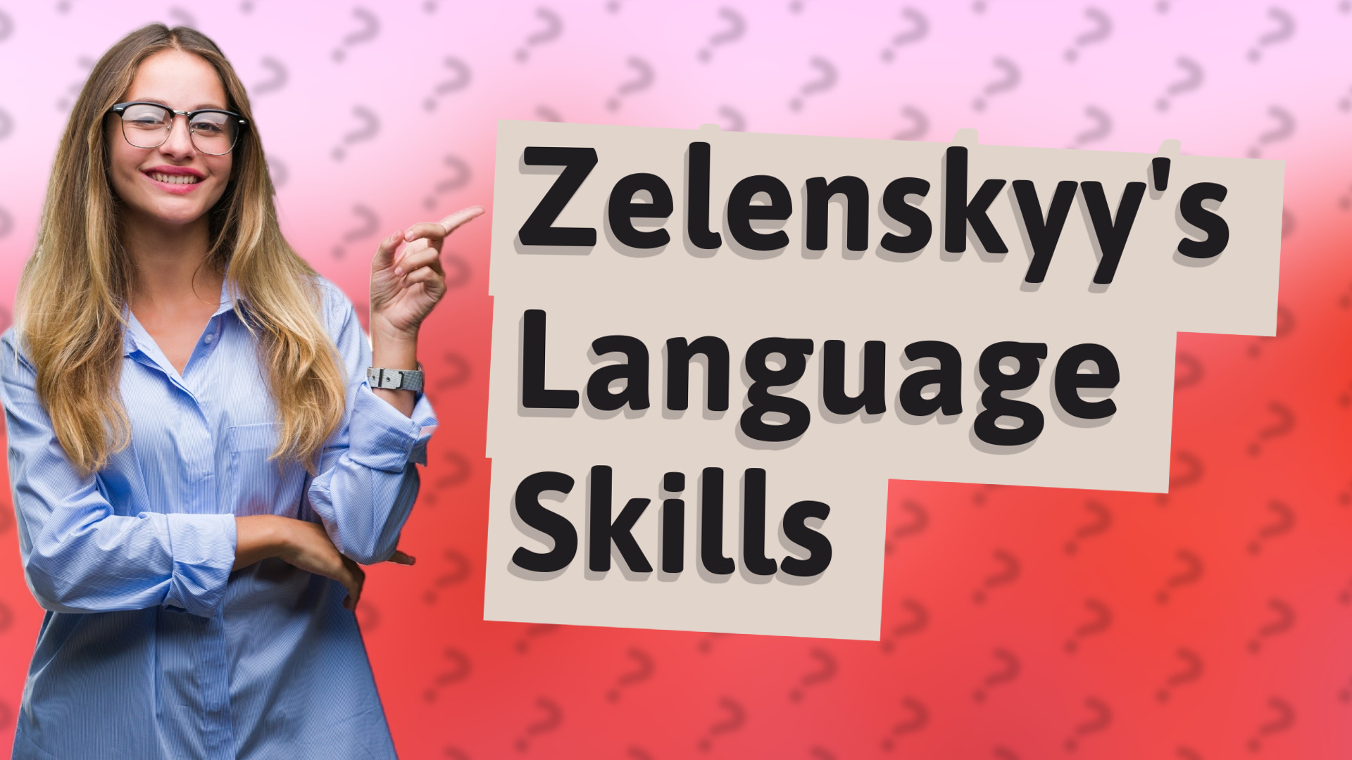 Zelenskyy's Language Skills