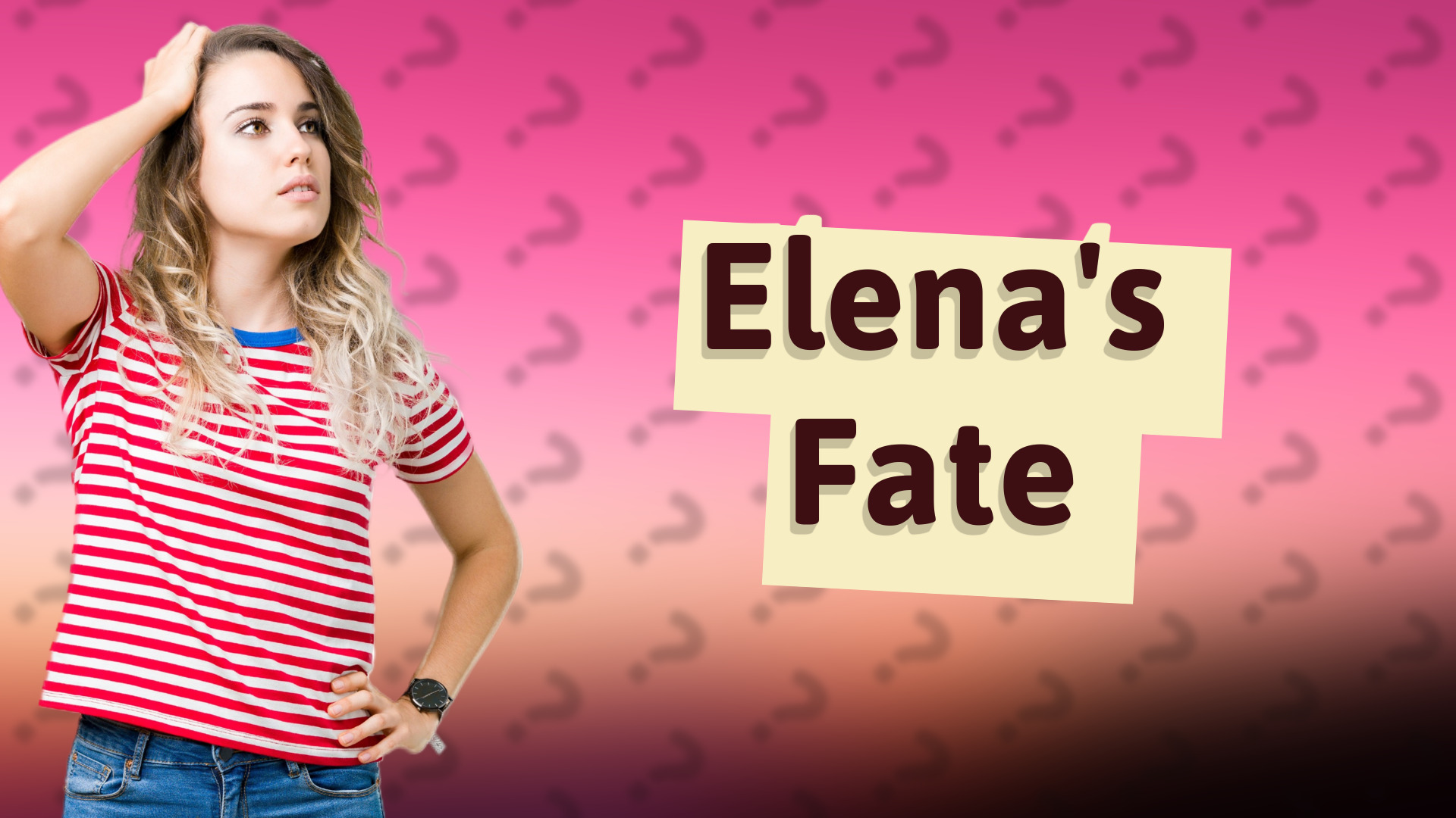 Elena's Fate