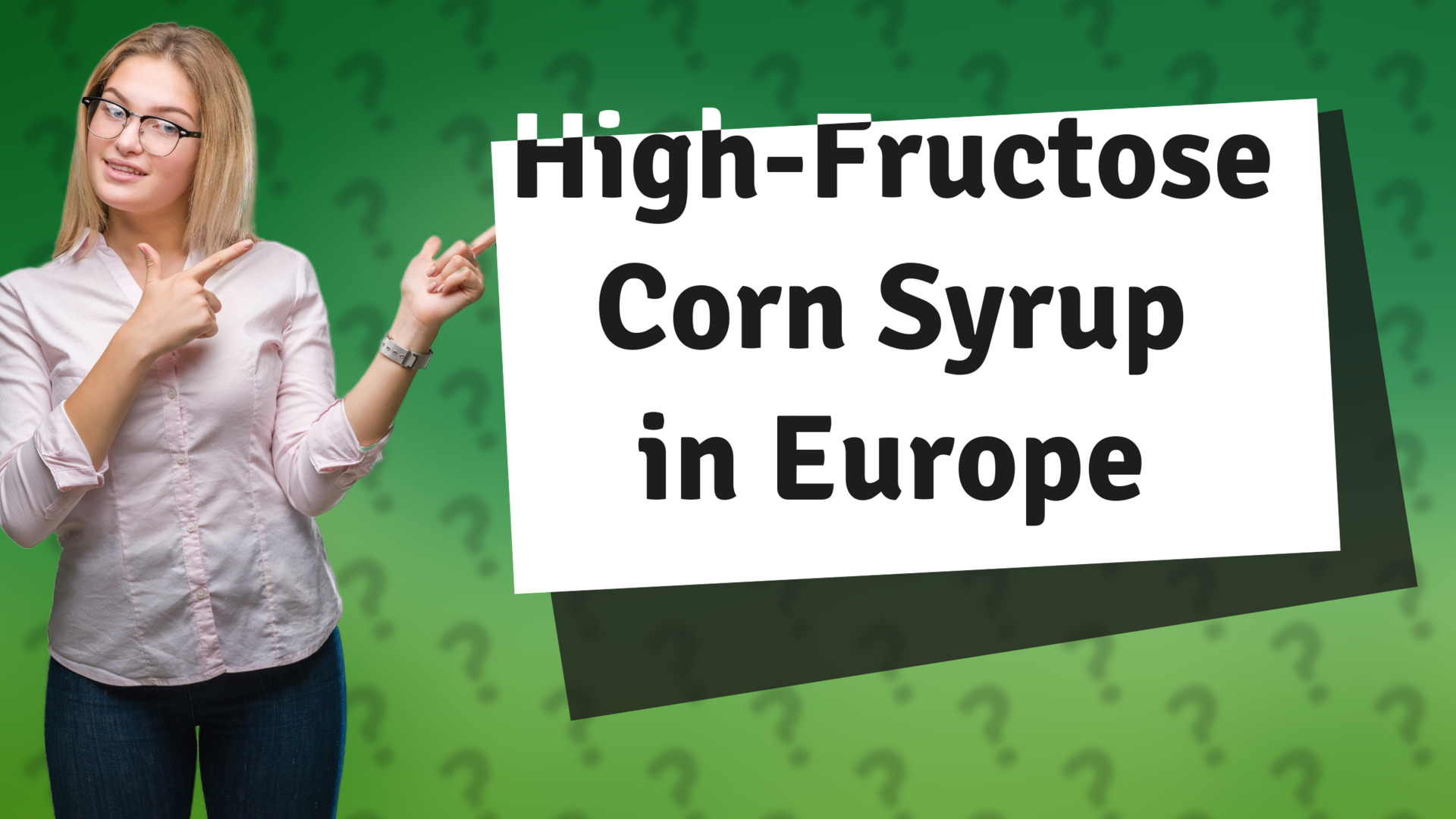 High-Fructose Corn Syrup in Europe