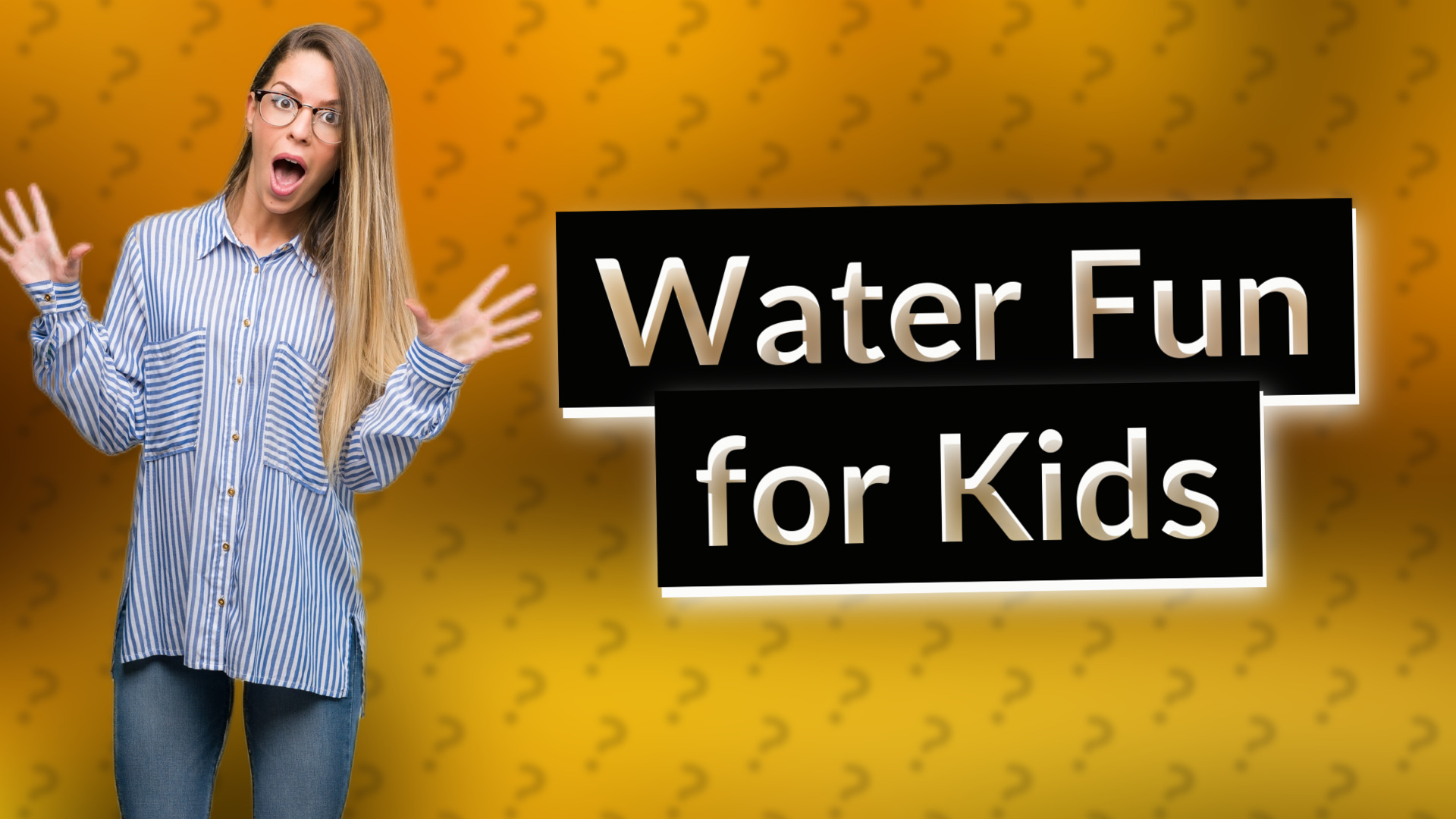 Water Fun for Kids