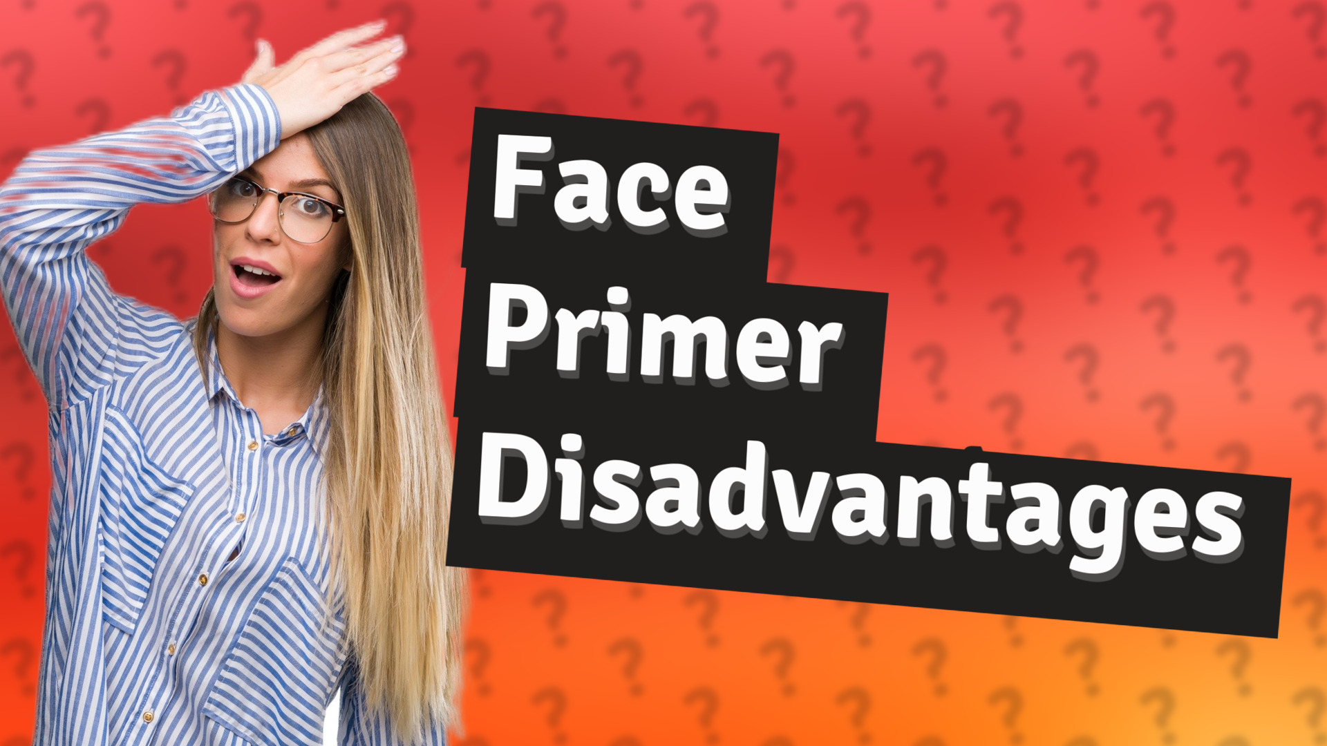 Face Primer Disadvantages