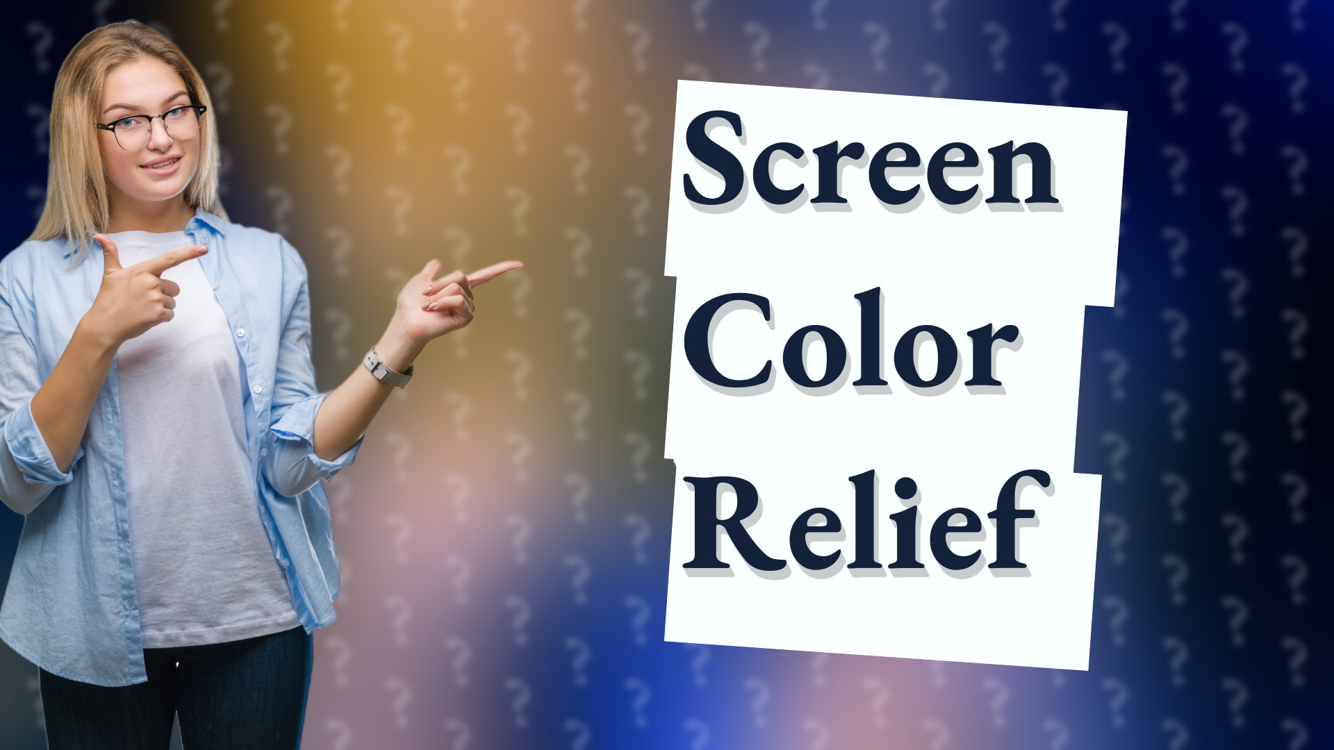 Screen Color Relief