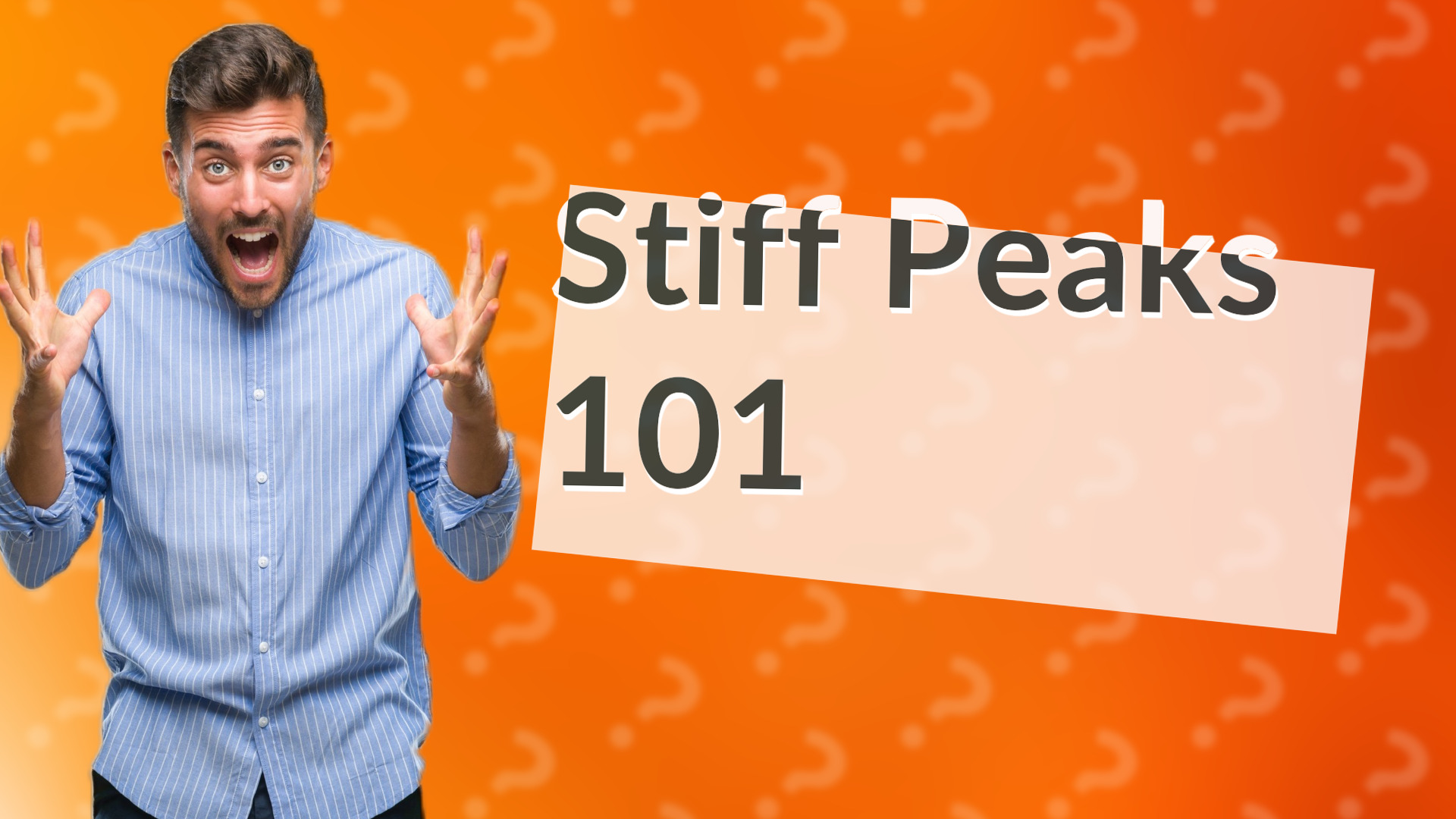 Stiff Peaks 101