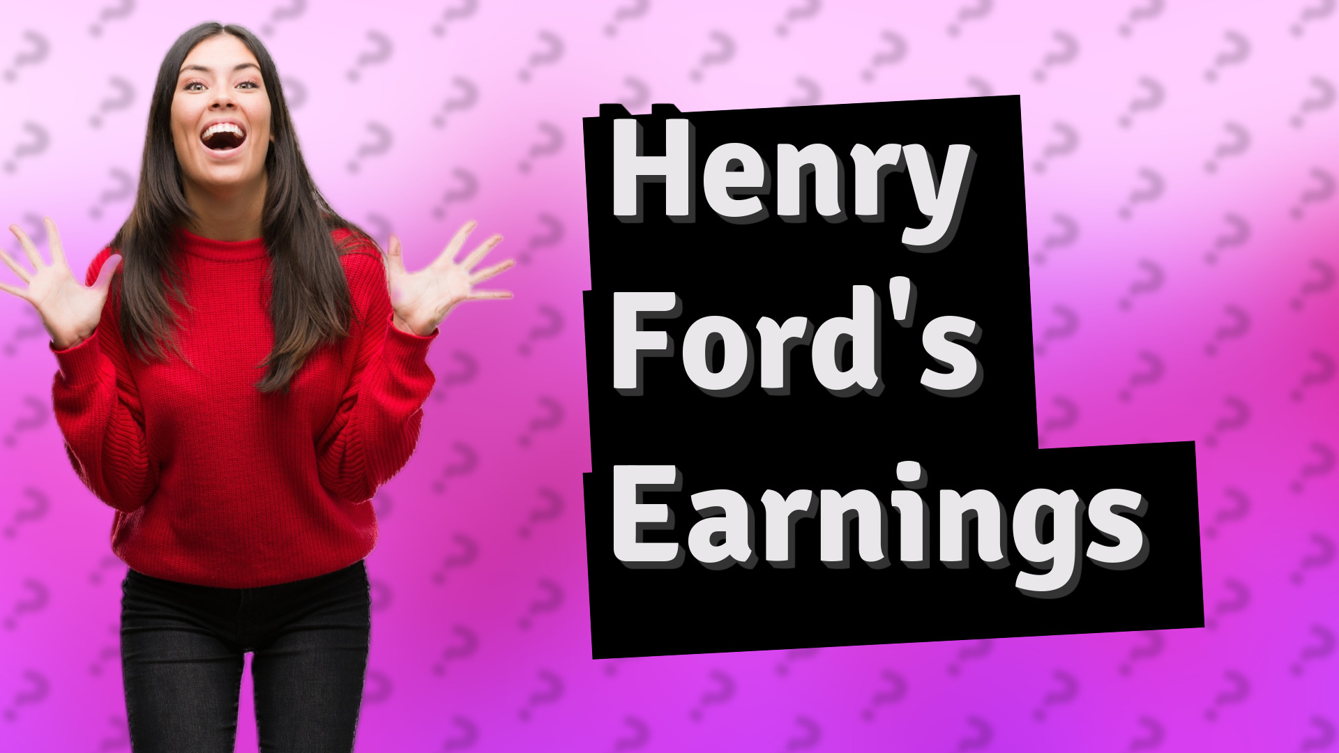Henry Ford's Earnings