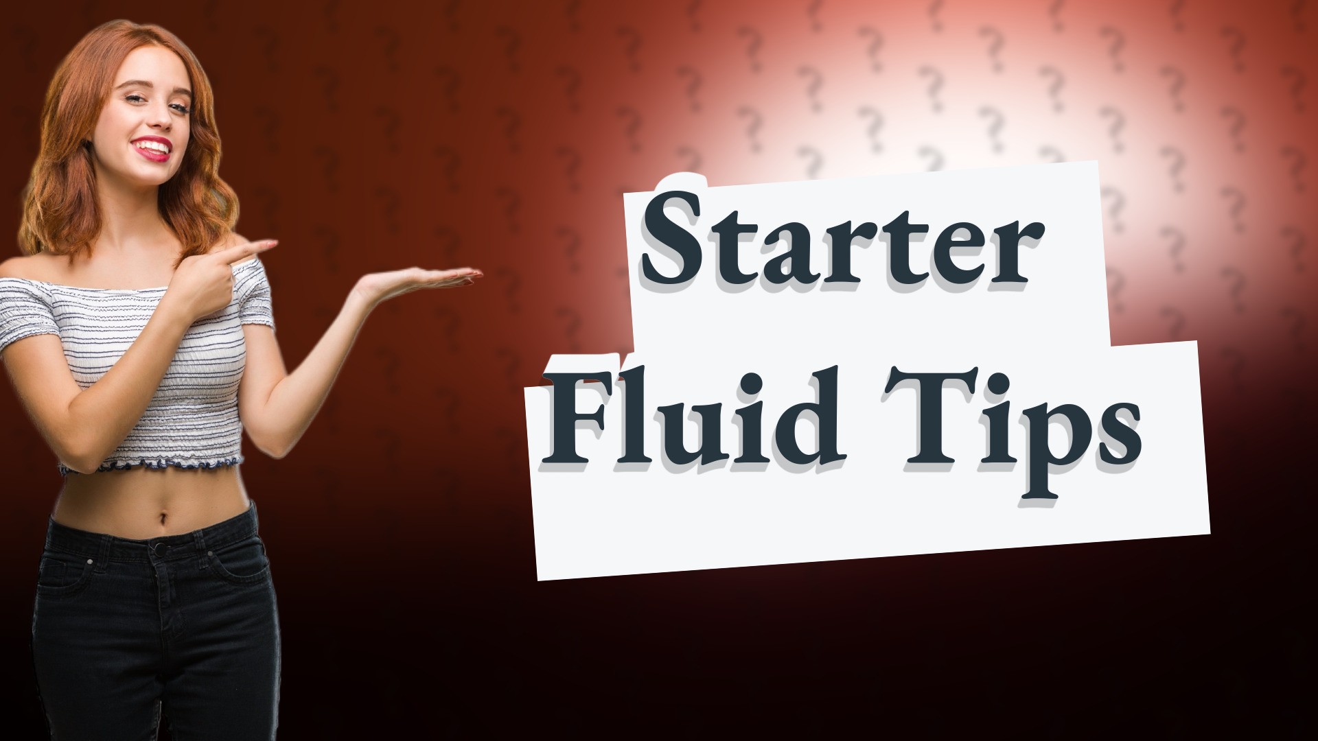 Starter Fluid Tips