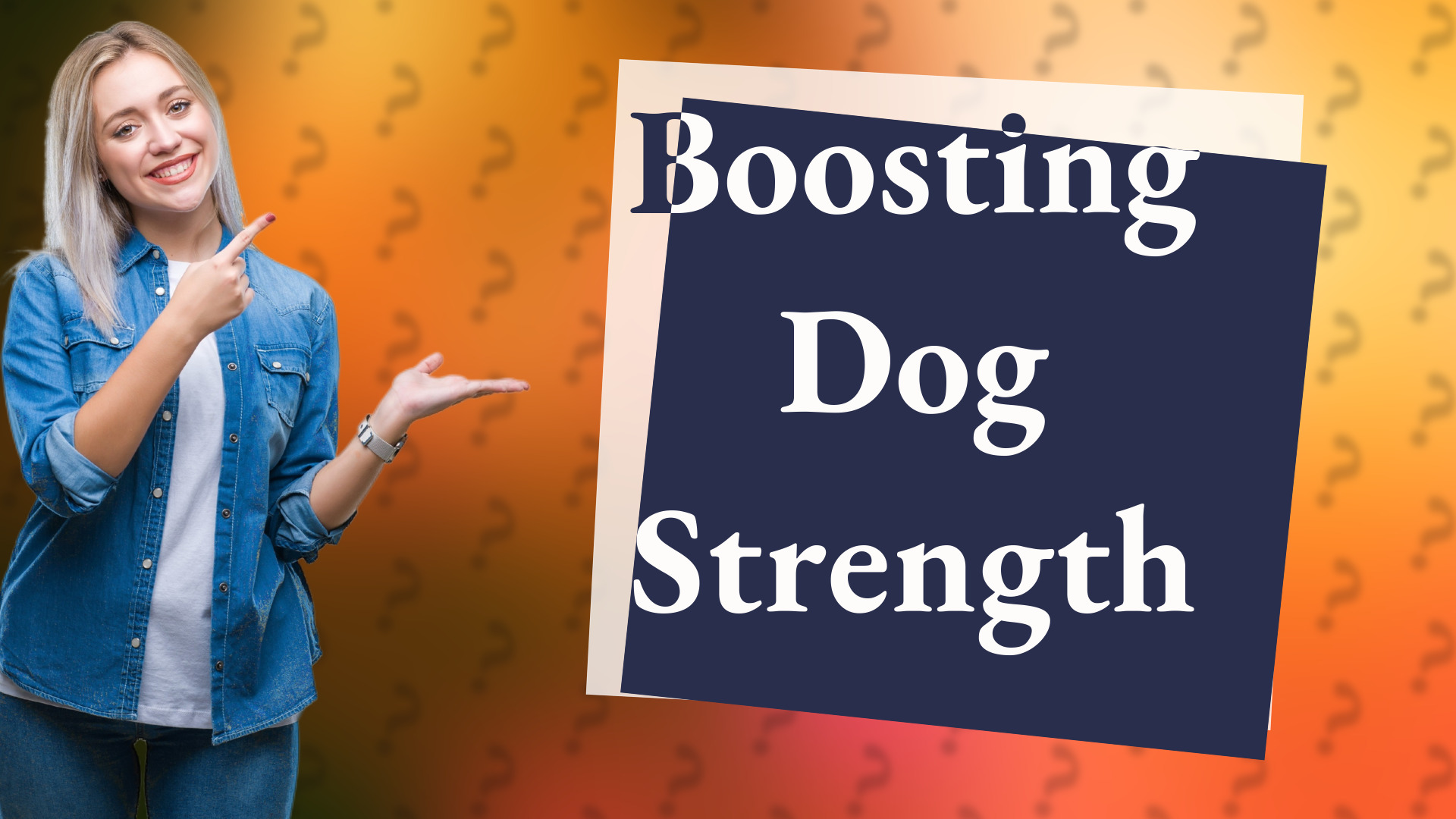 Boosting Dog Strength