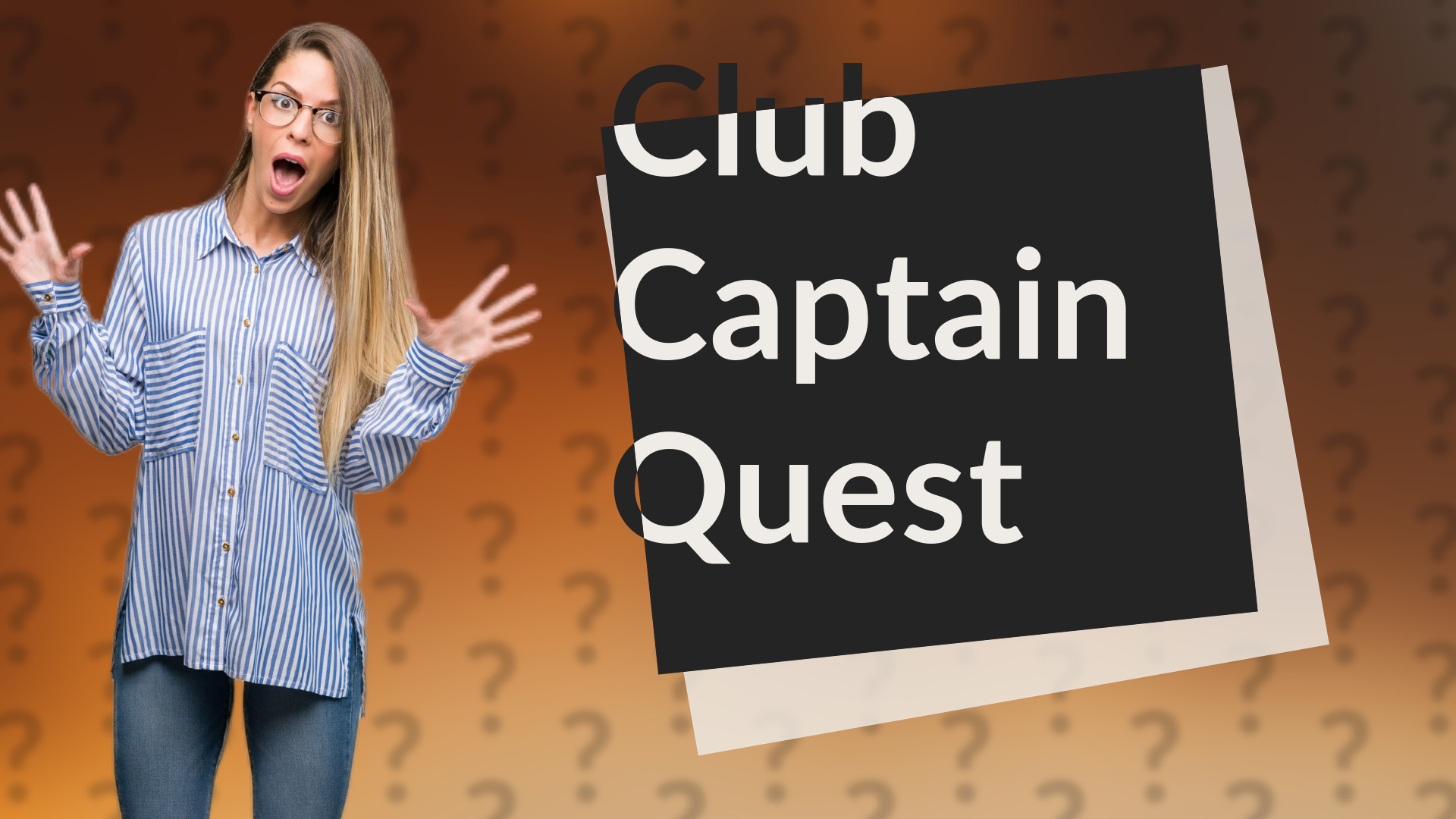 Club Captain Quest