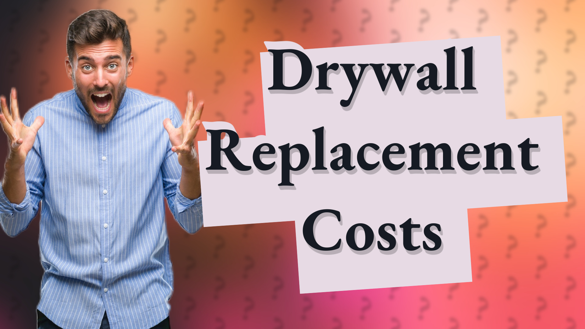Drywall Replacement Costs