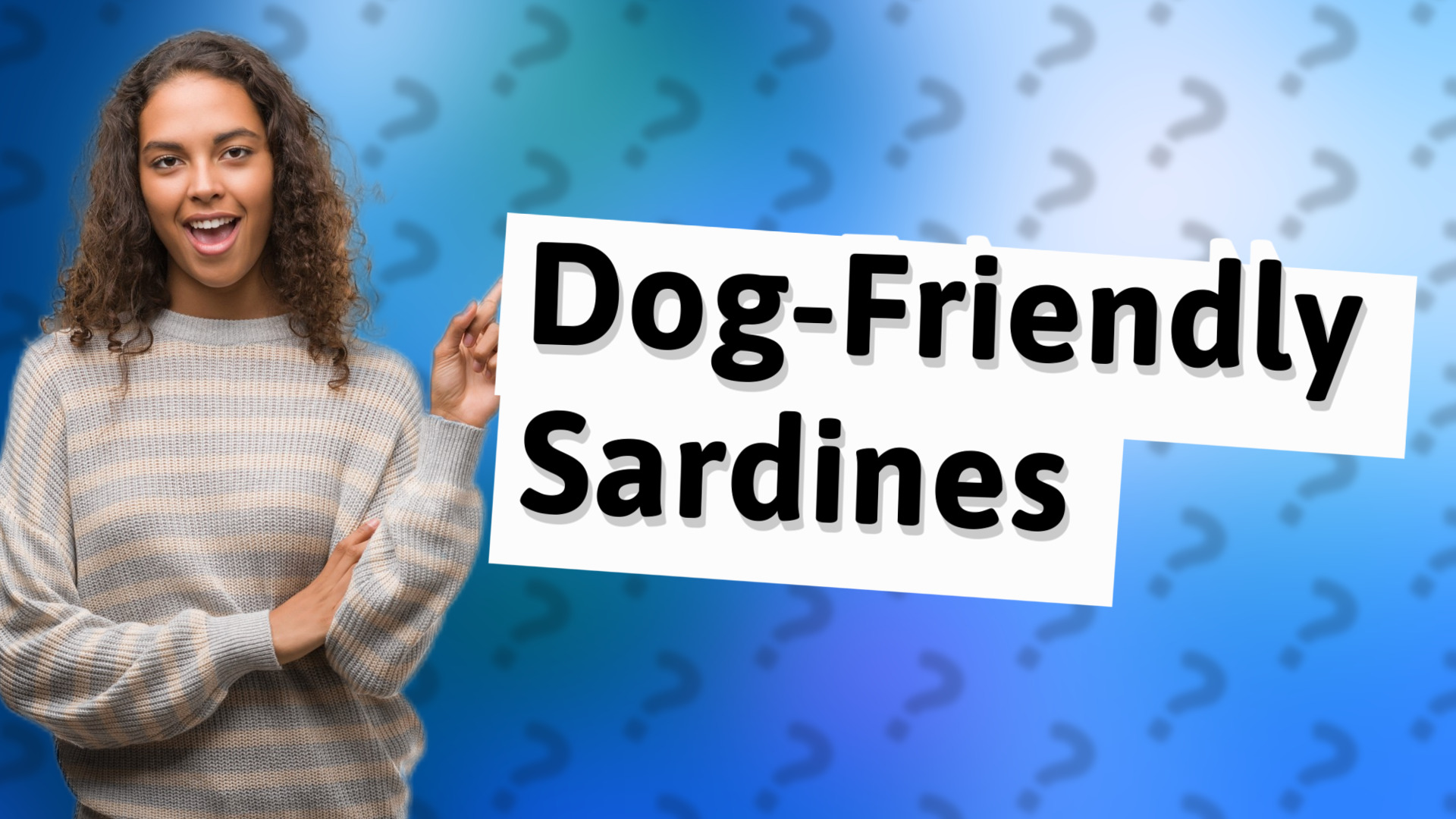 Dog-Friendly Sardines