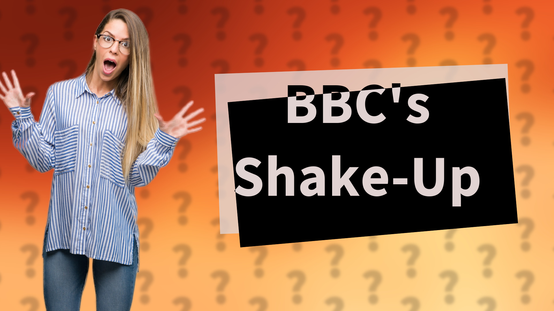 BBC's Shake-Up