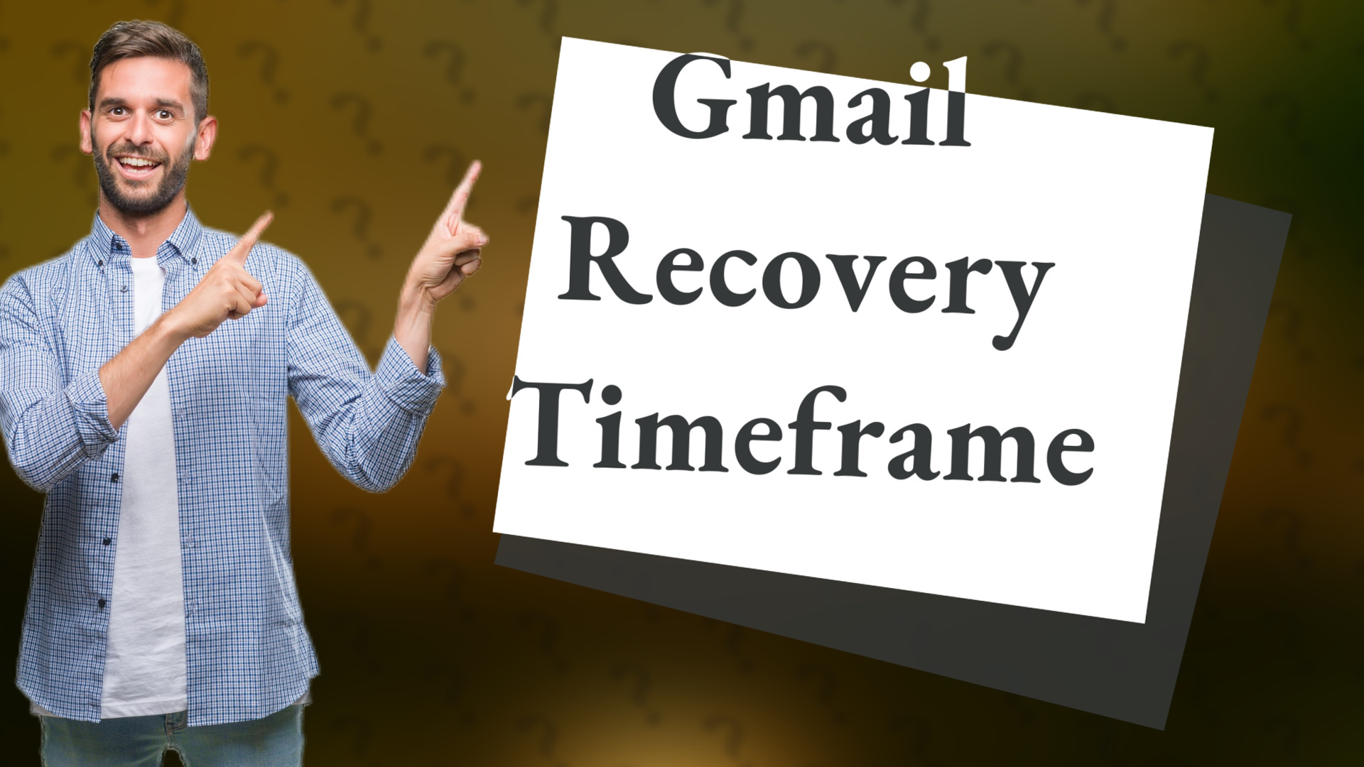 Gmail Recovery Timeframe