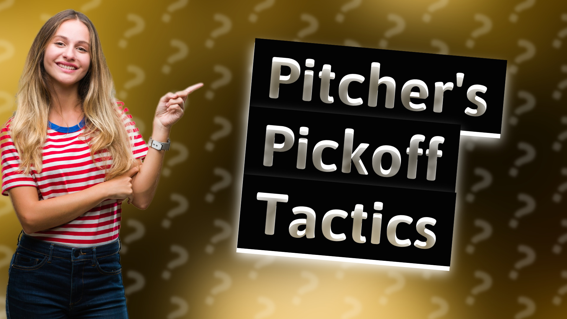 Pitcher's Pickoff Tactics