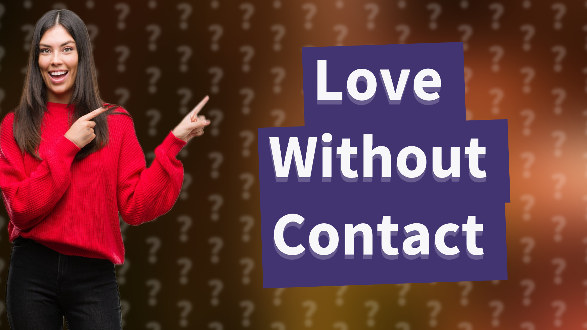 Love Without Contact