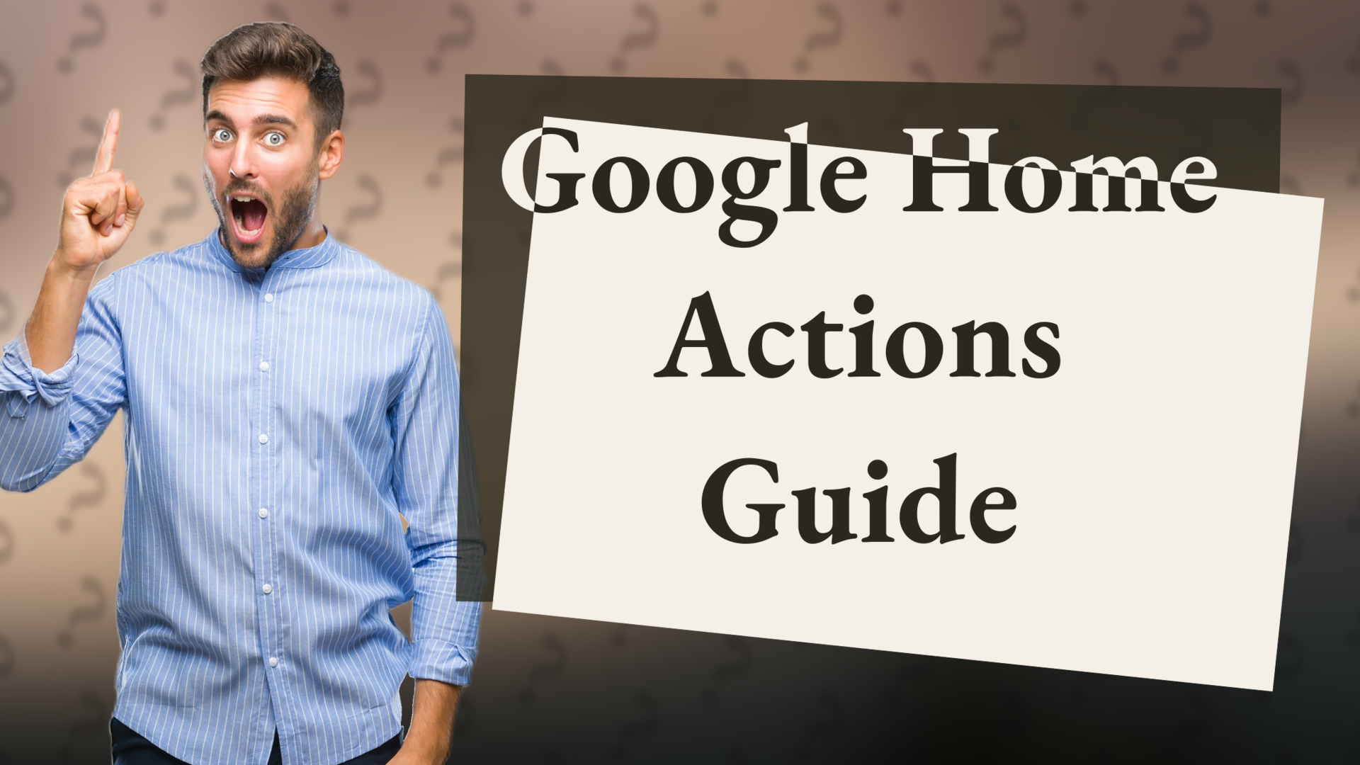 Google Home Actions Guide