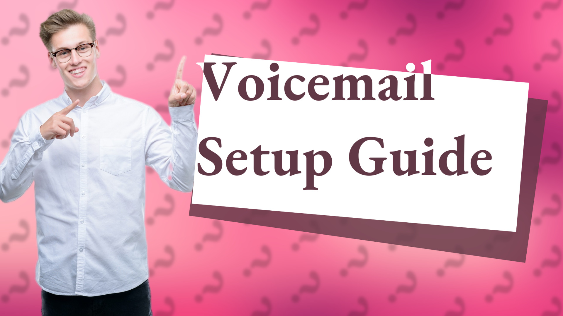 Voicemail Setup Guide