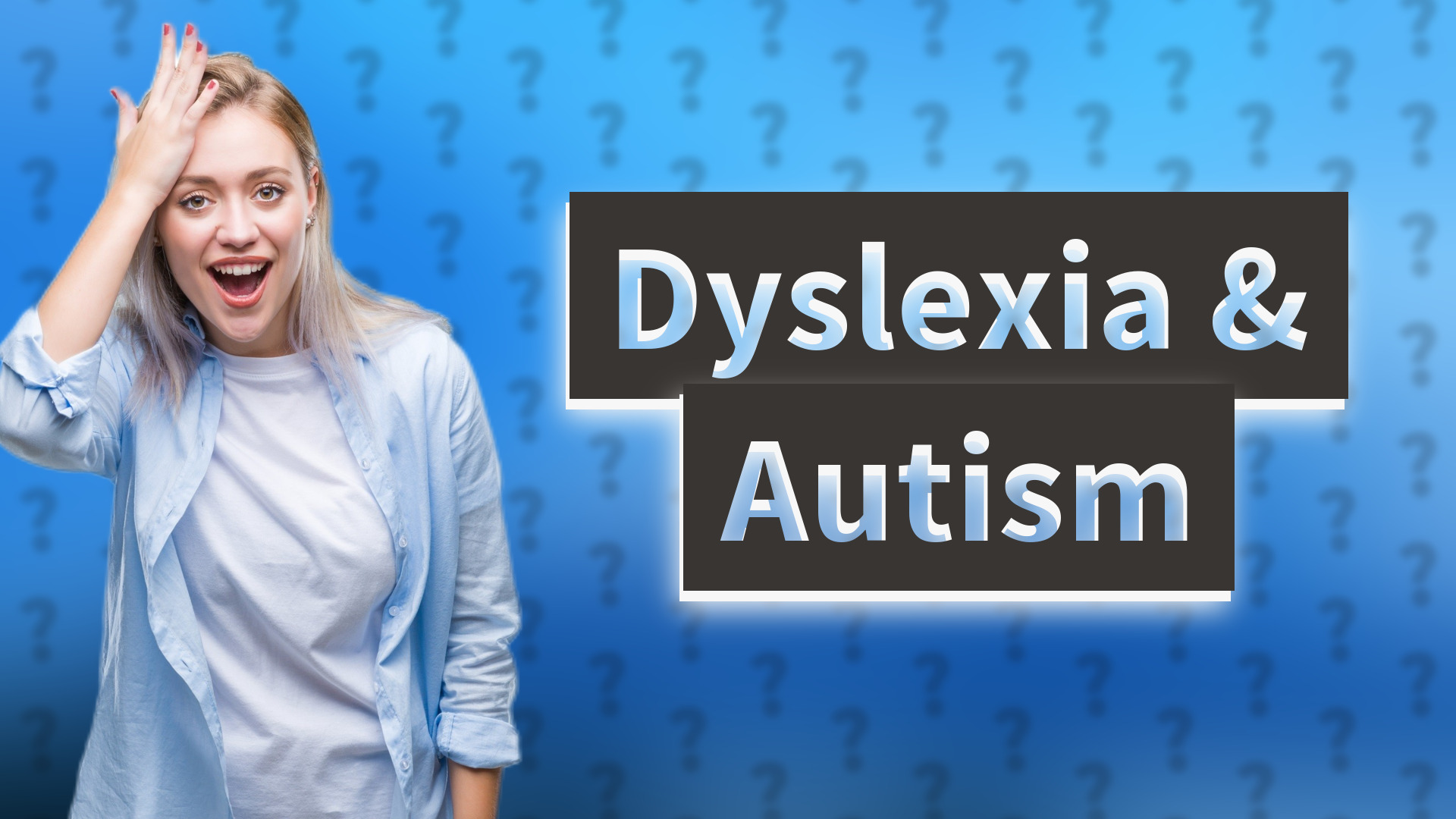 Dyslexia & Autism
