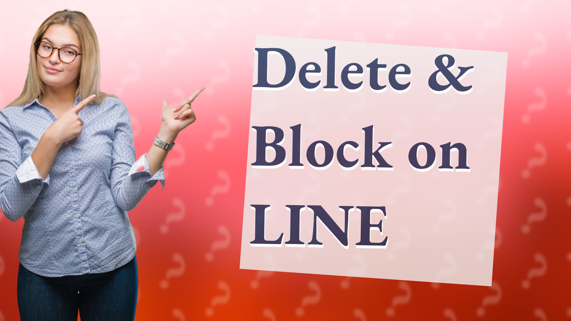 Delete & Block on LINE