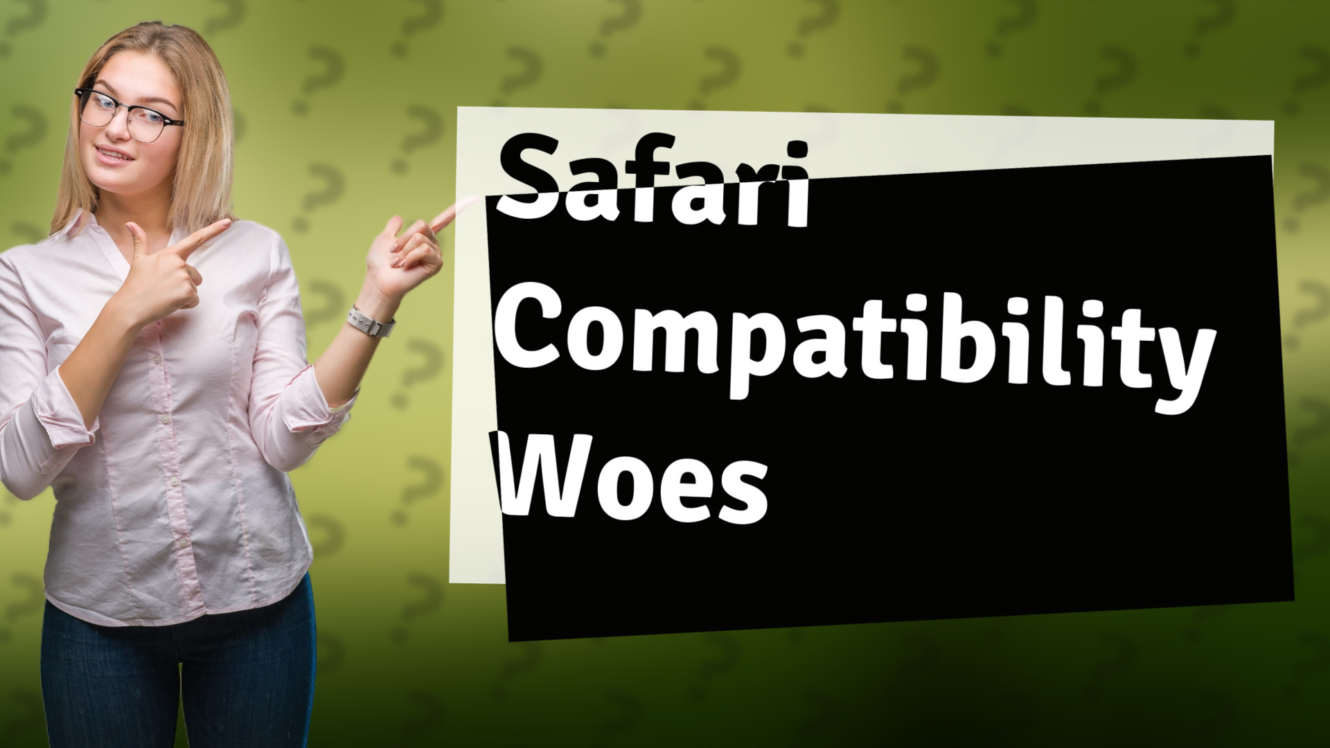 Safari Compatibility Woes