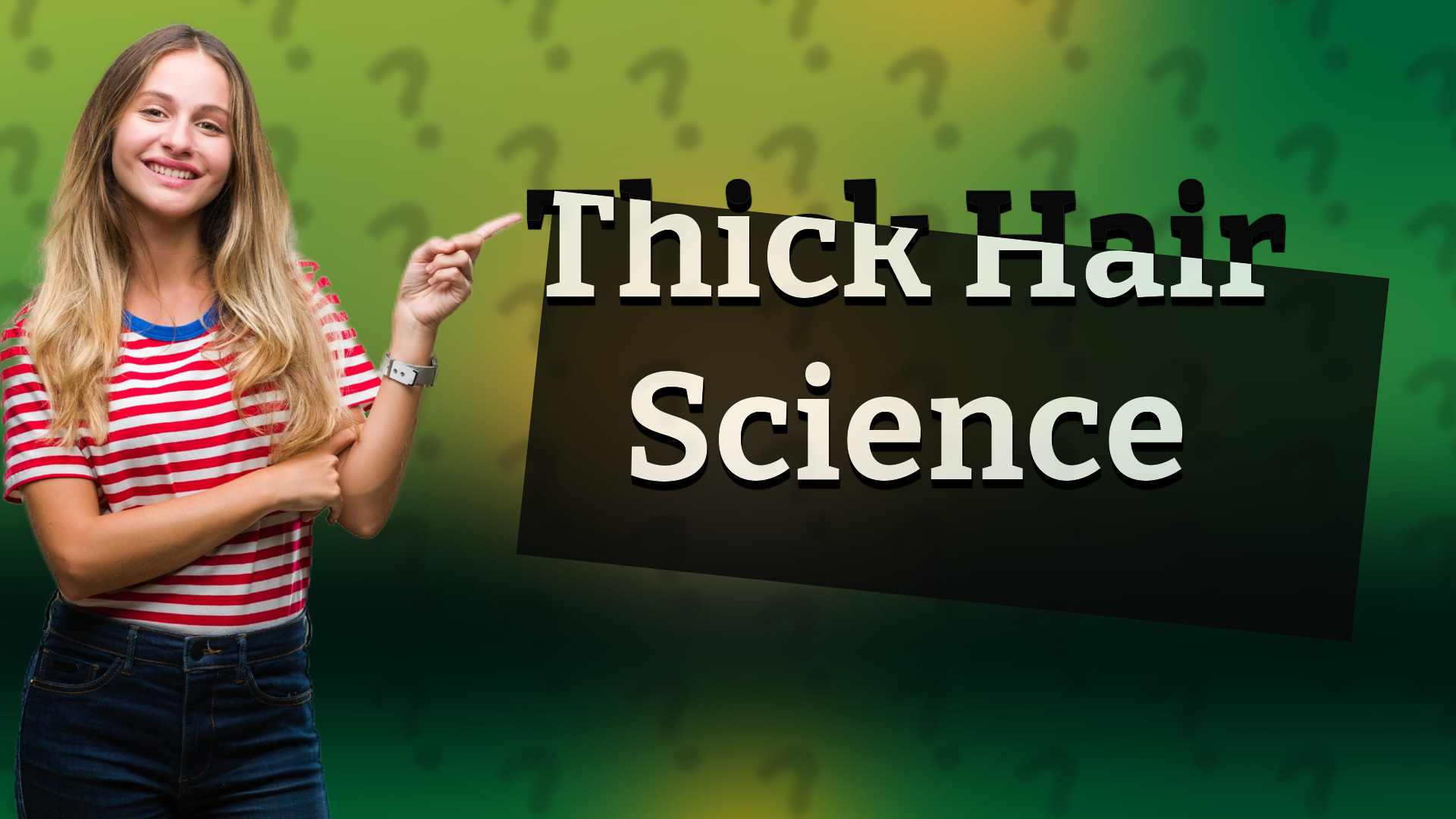 Thick Hair Science