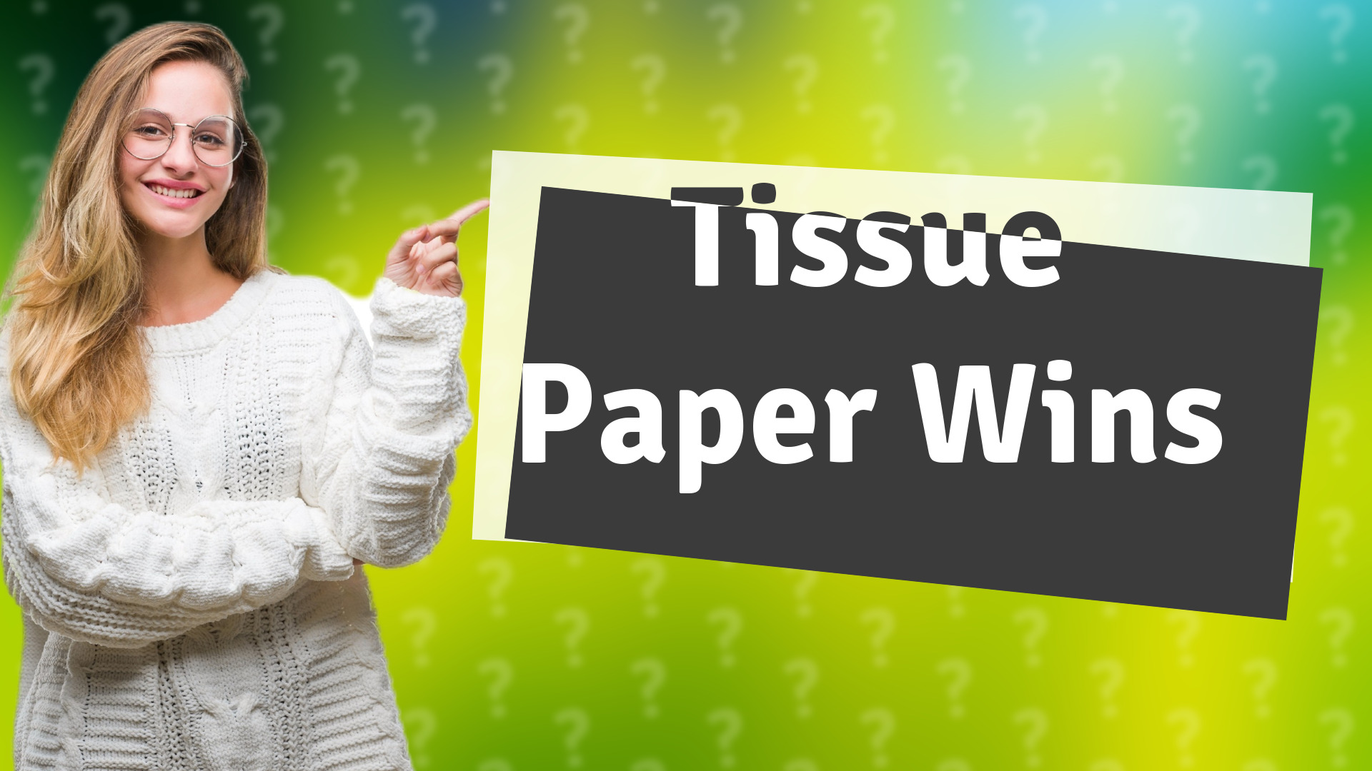 Tissue Paper Wins