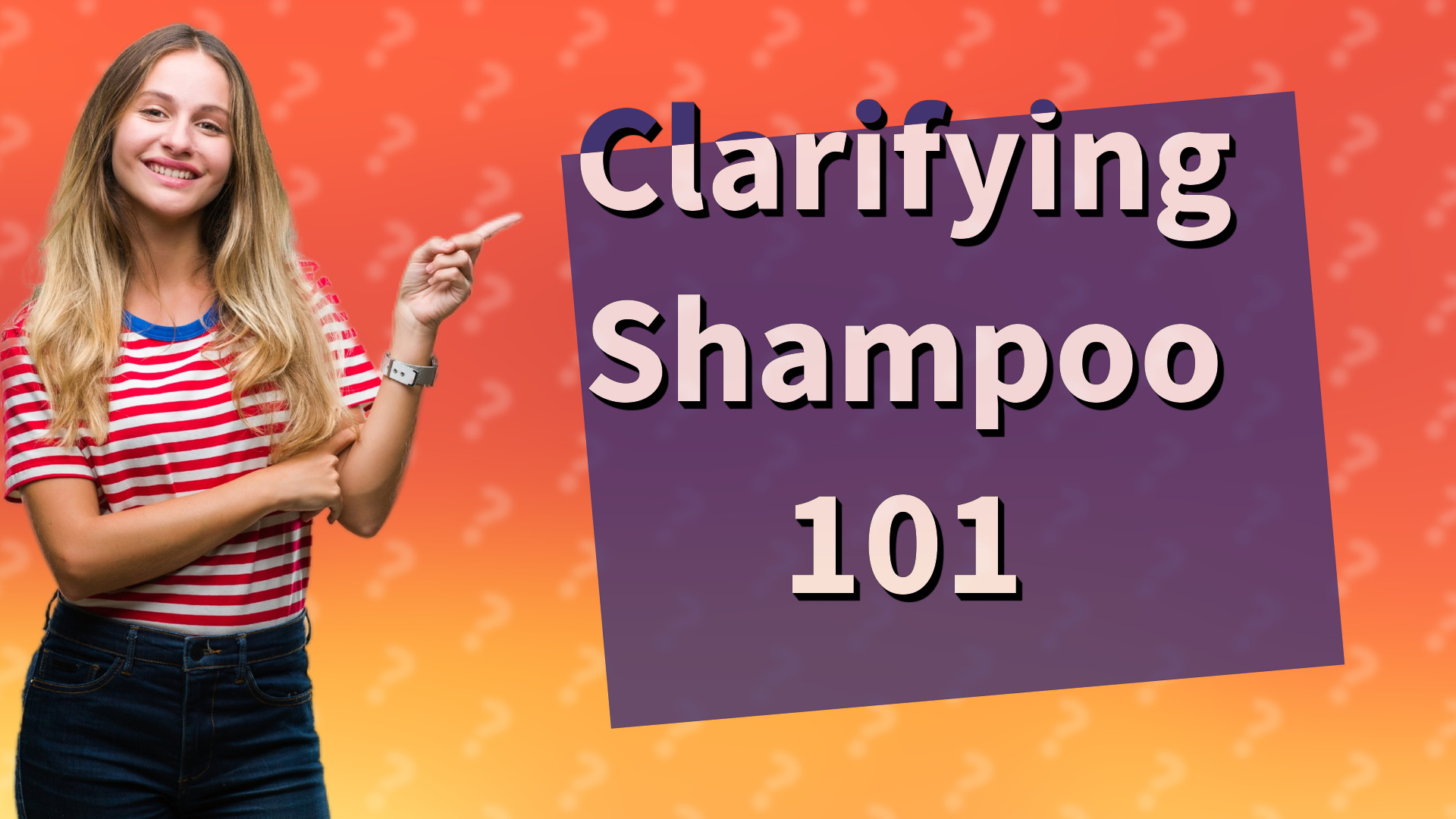 Clarifying Shampoo 101