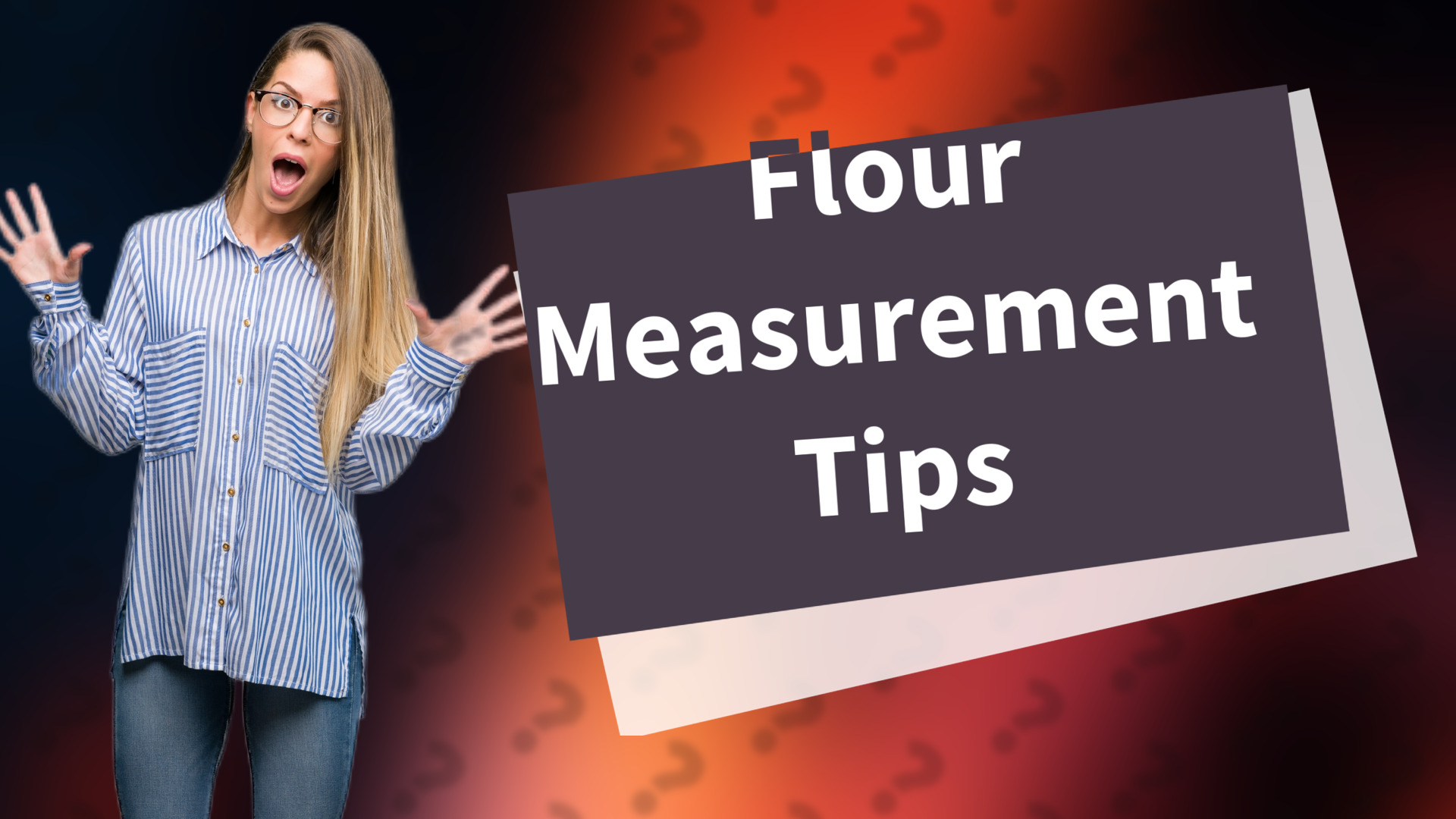 Flour Measurement Tips