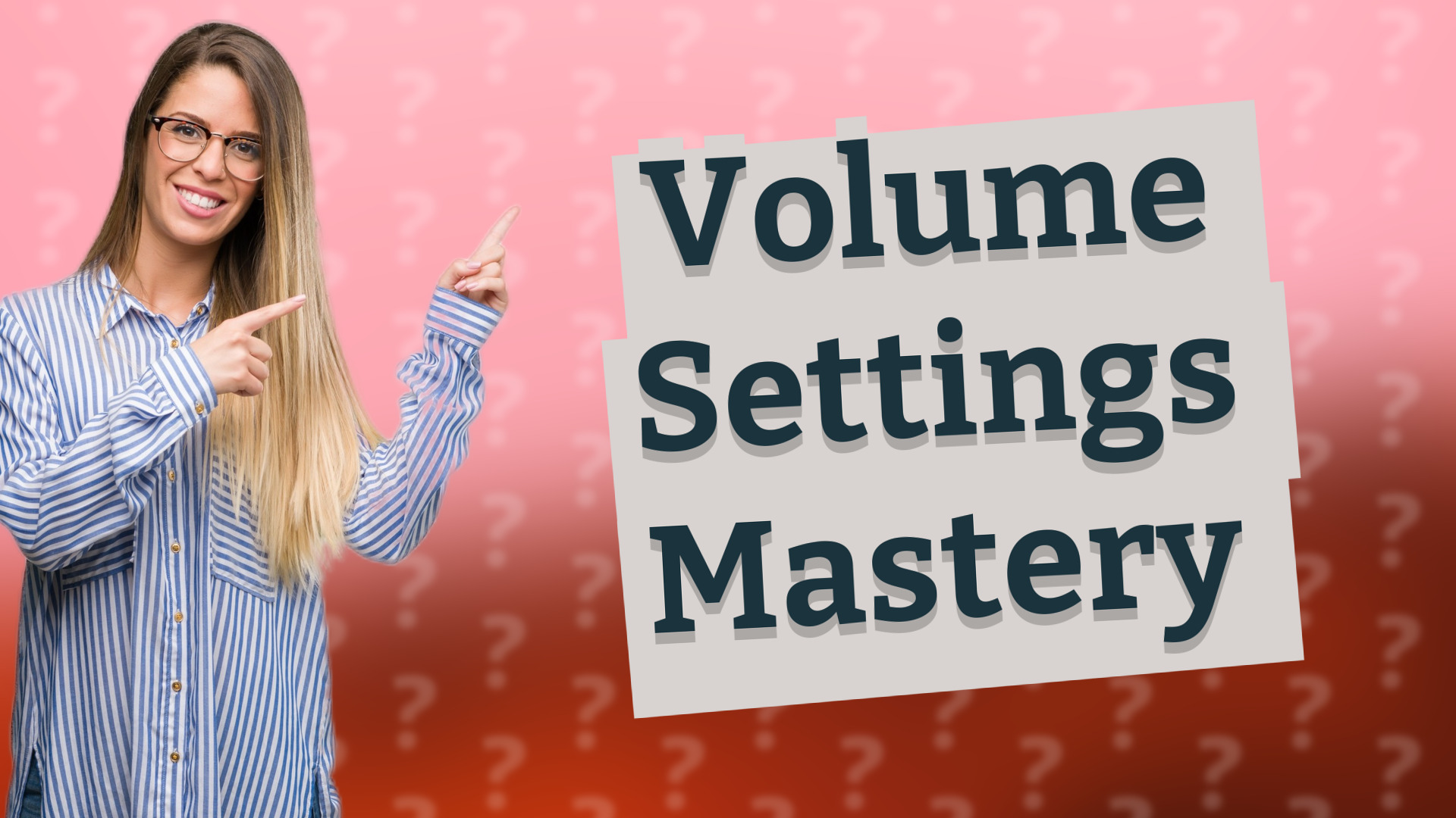 Volume Settings Mastery