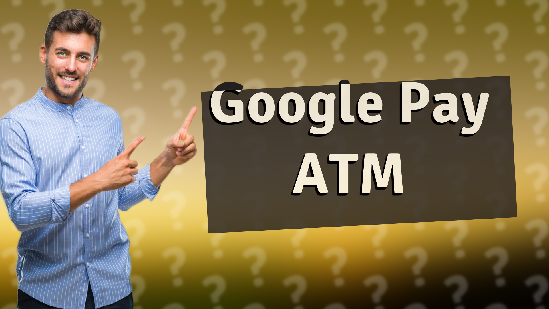 Google Pay ATM
