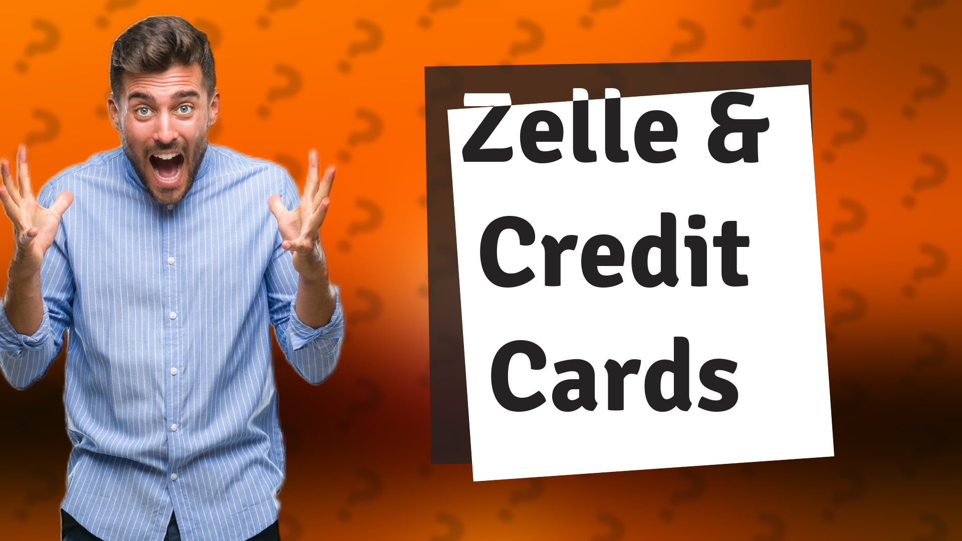Zelle & Credit Cards