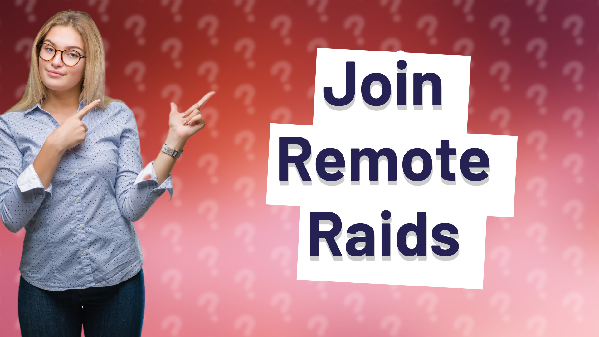 Join Remote Raids