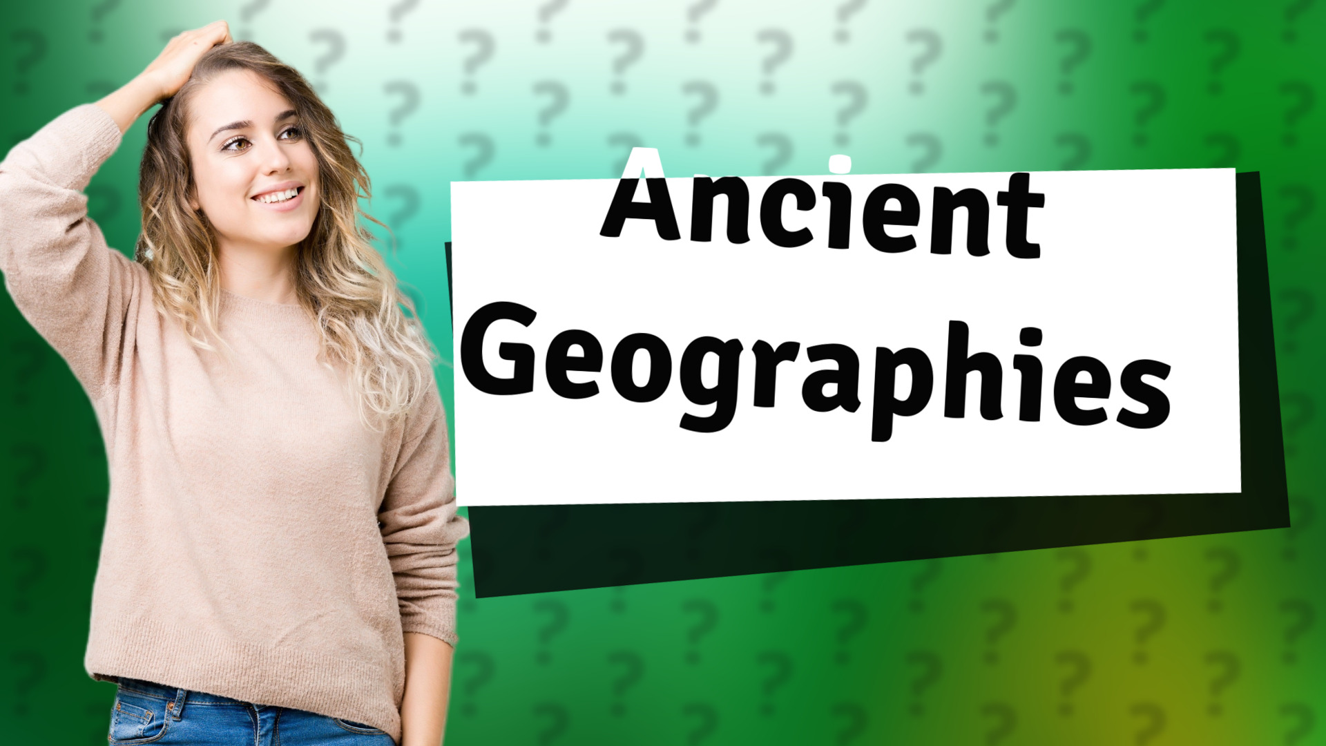 Ancient Geographies