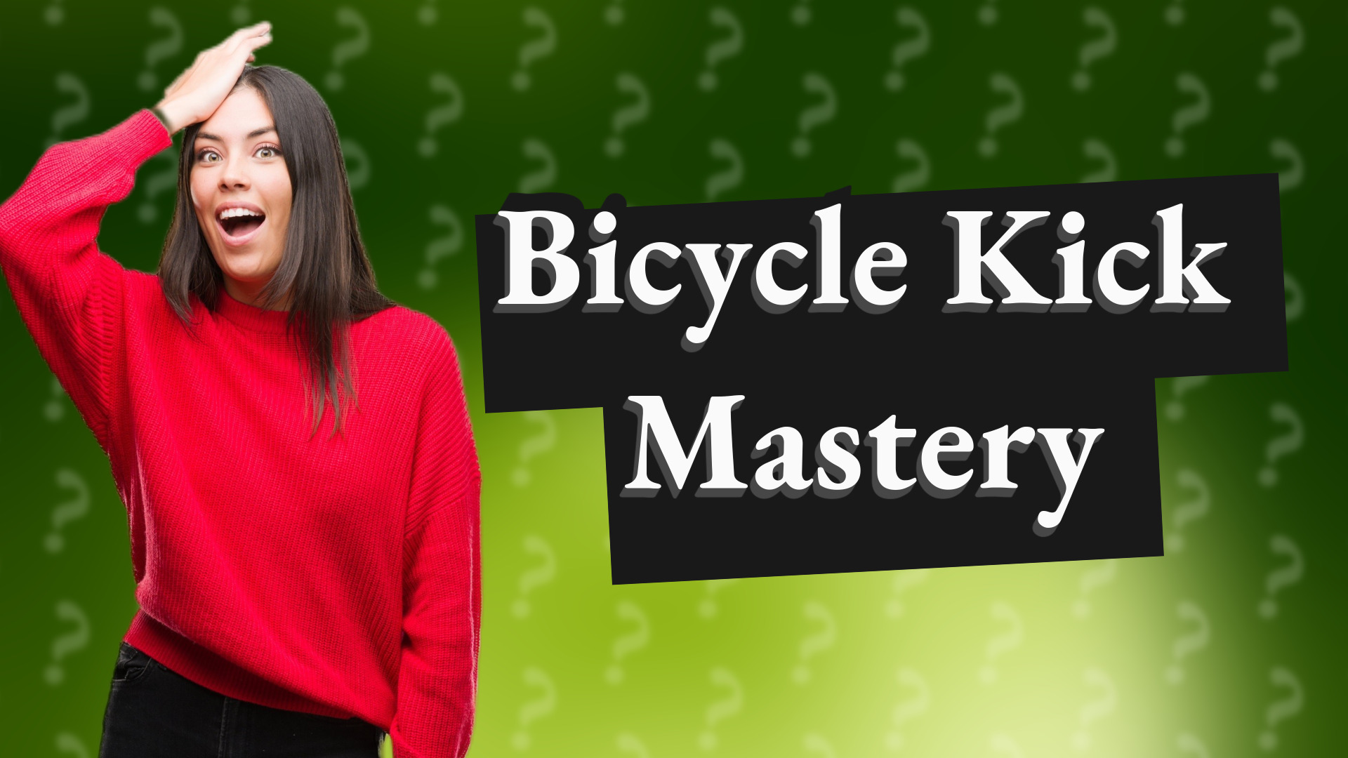 Bicycle Kick Mastery