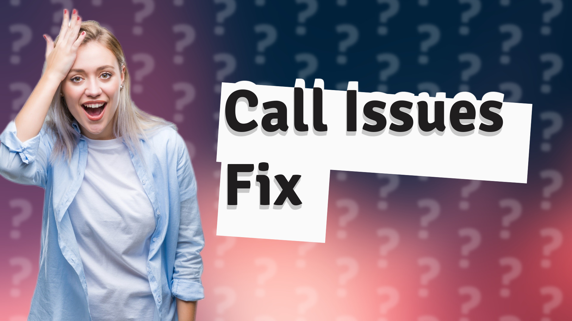 Call Issues Fix